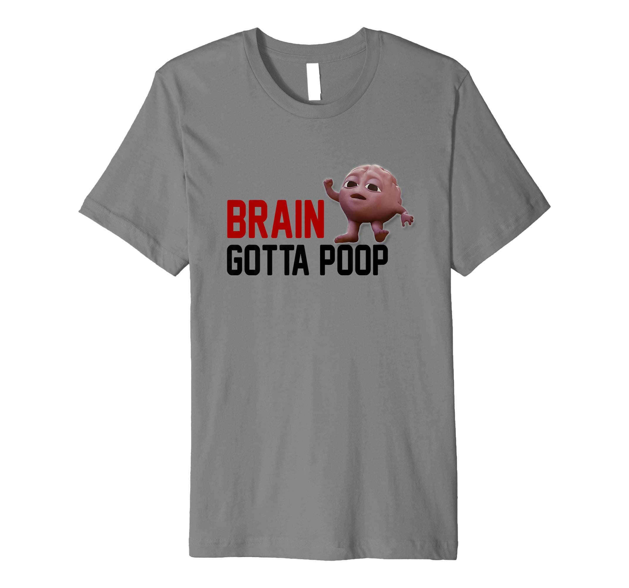 Brain Gotta Poop T-Shirt