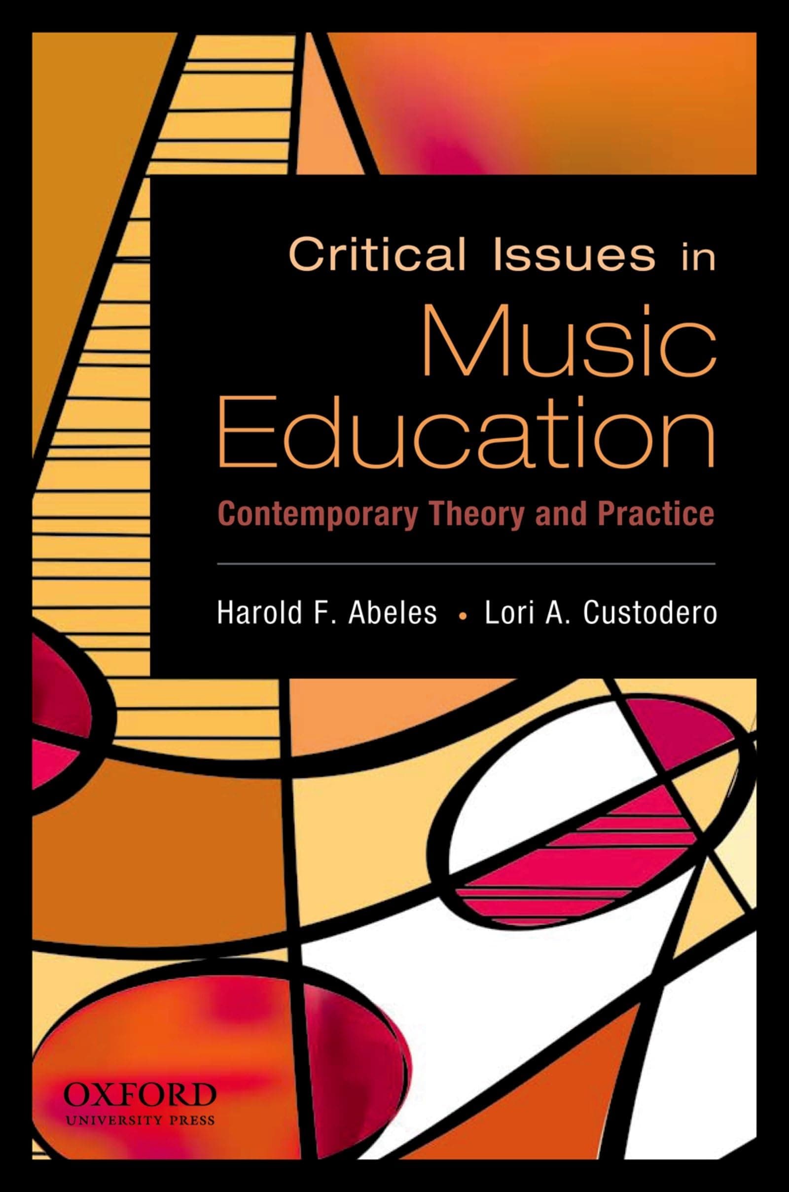 Critical Issues in Music Education: Contemporary Theory and Practice 1st Edition