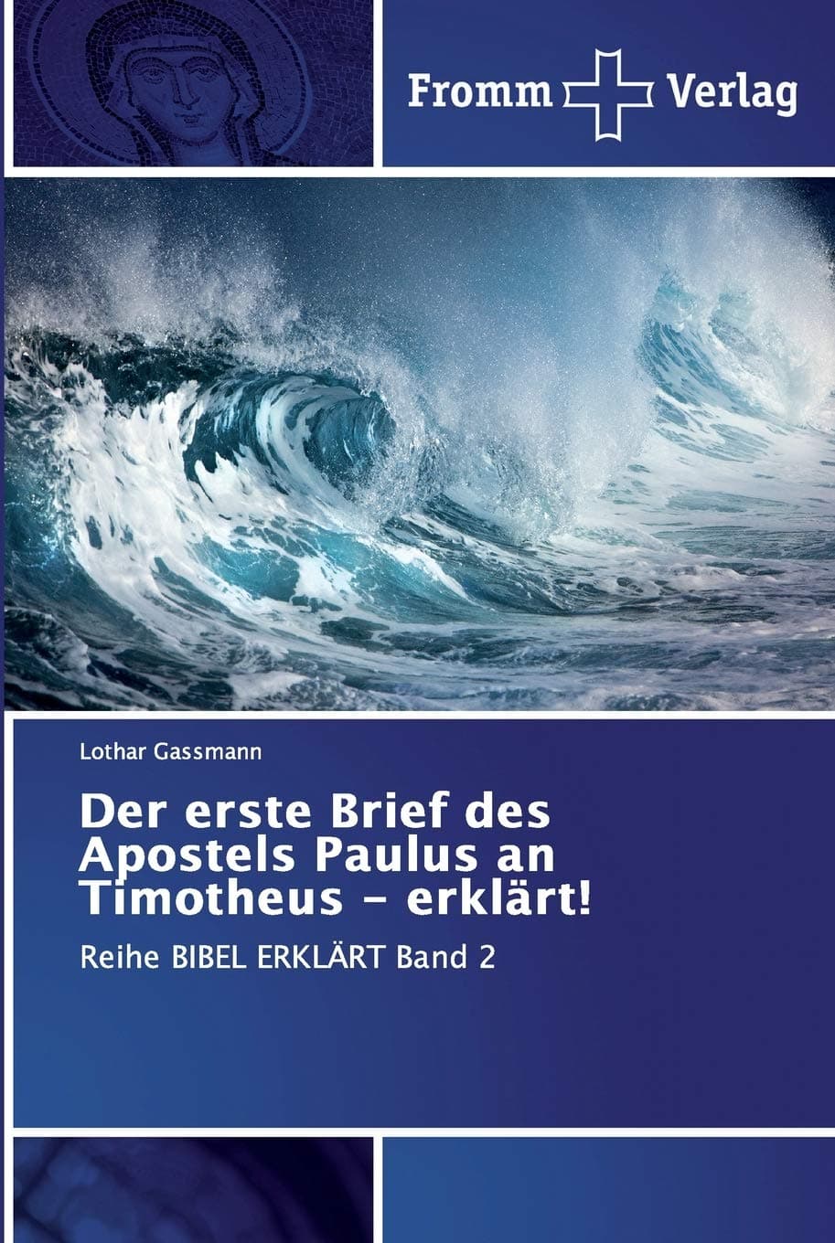 Der erste Brief des Apostels Paulus an Timotheus - erklärt!