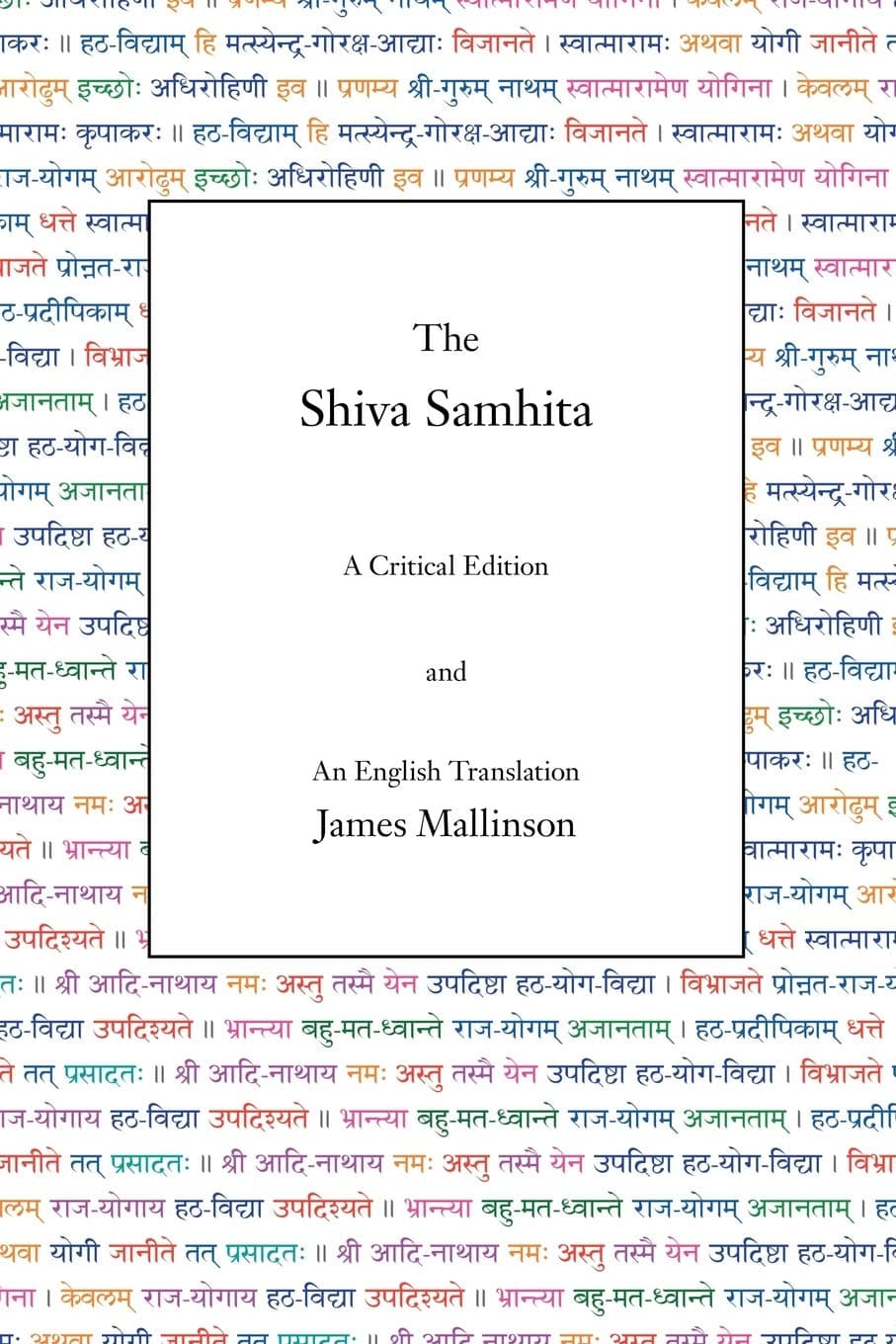 The Shiva Samhita: A Critical Edition and An English Translation (English and Sanskrit Edition)