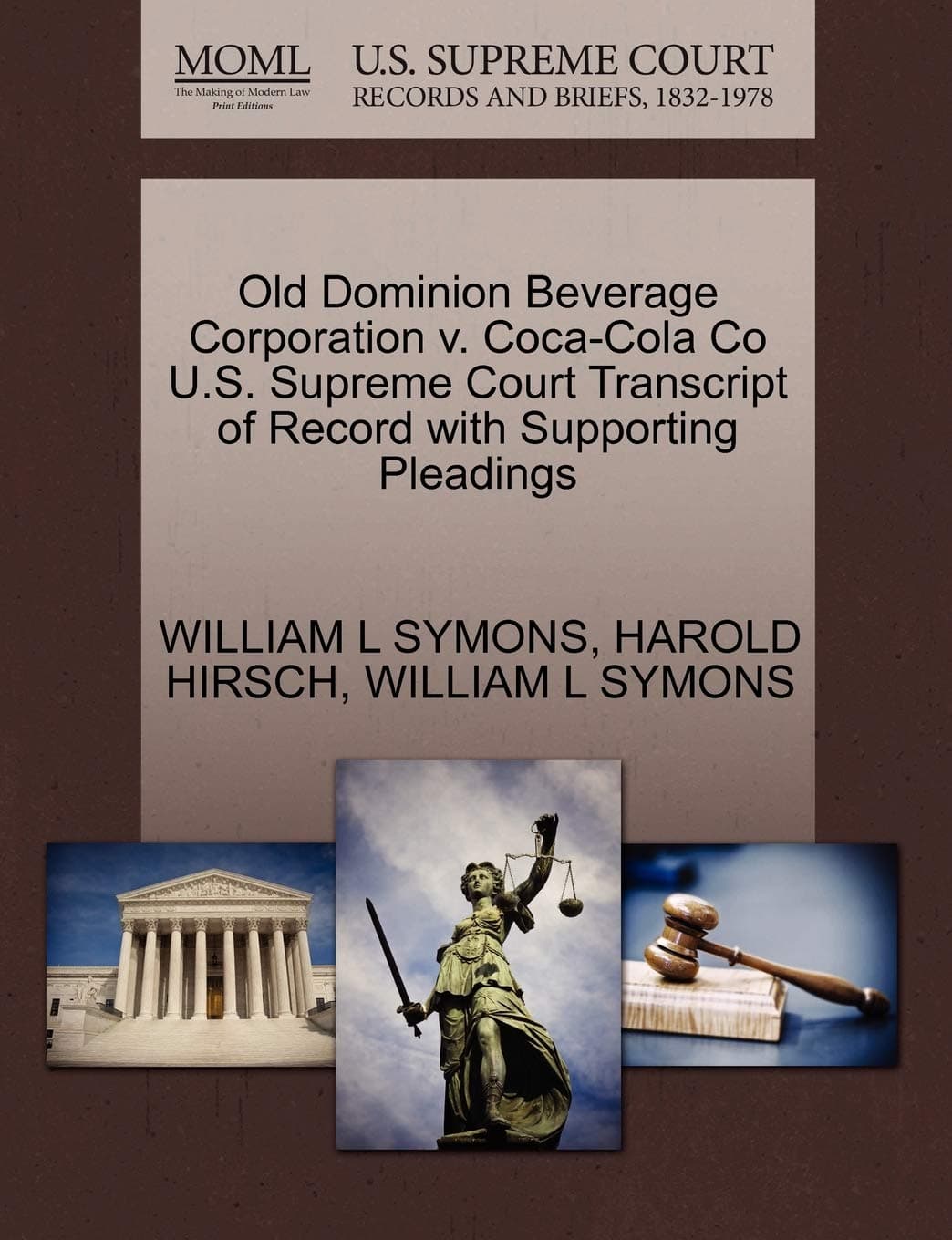 Old Dominion Beverage Corporation v. Coca-Cola Co U.S. Supreme Court Transcript of Record with Supporting Pleadings Paperback – October 26, 2011