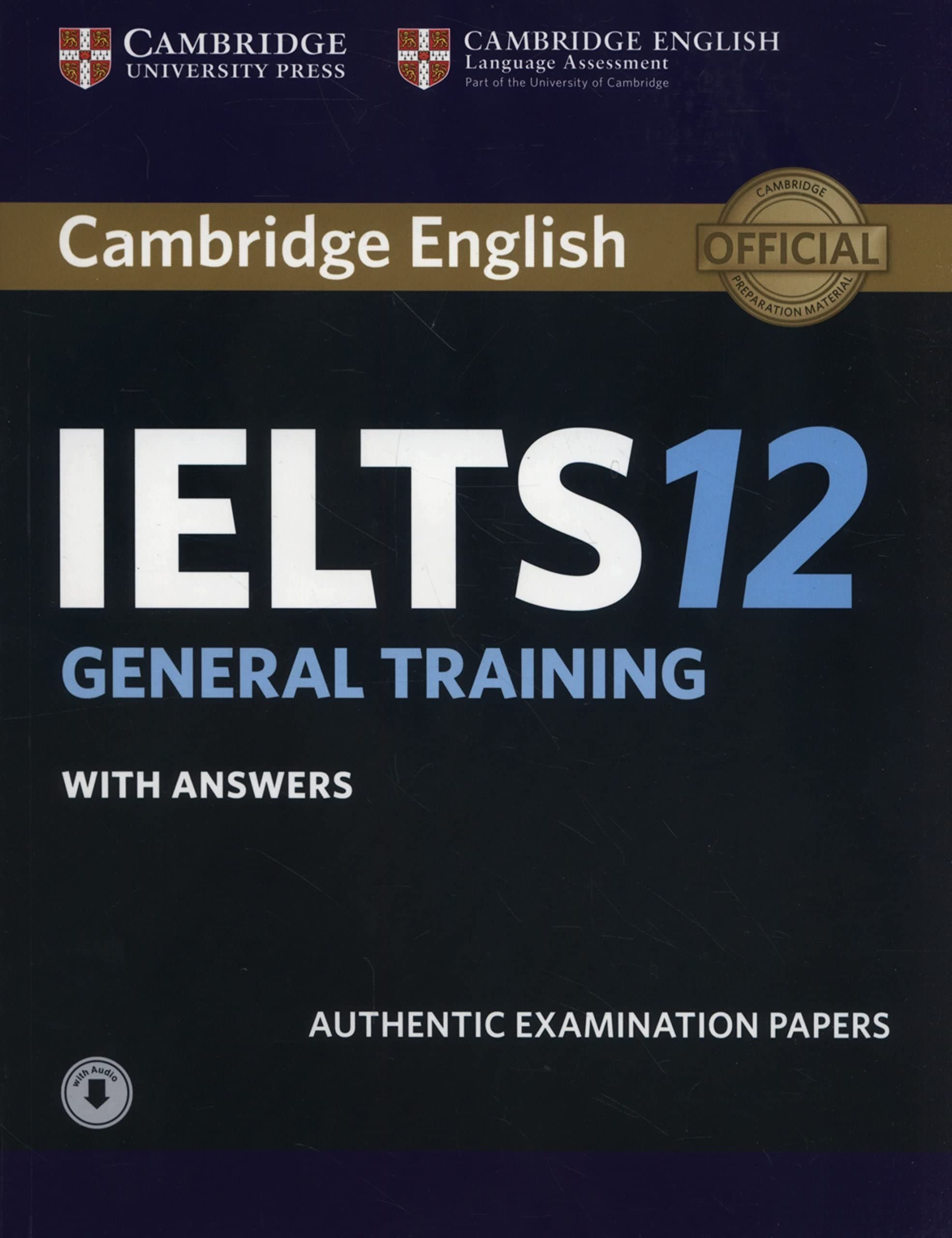 Cambridge IELTS 12 General Training Student's Book with Answers Paperback – January 1, 2018