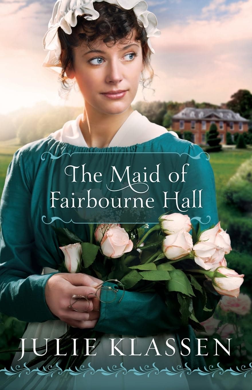 The Maid of Fairbourne Hall: (A Forced Proximity Historical Regency Romance Novel)