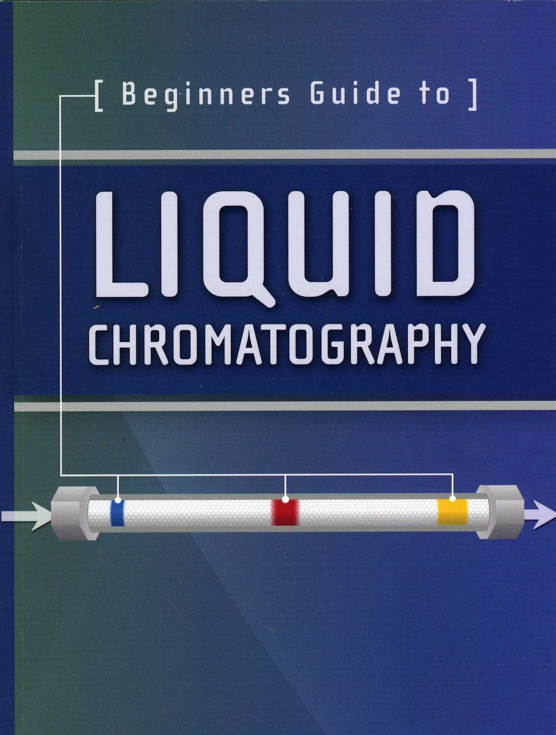 Beginners Guide to Liquid Chromatography (Waters Series)