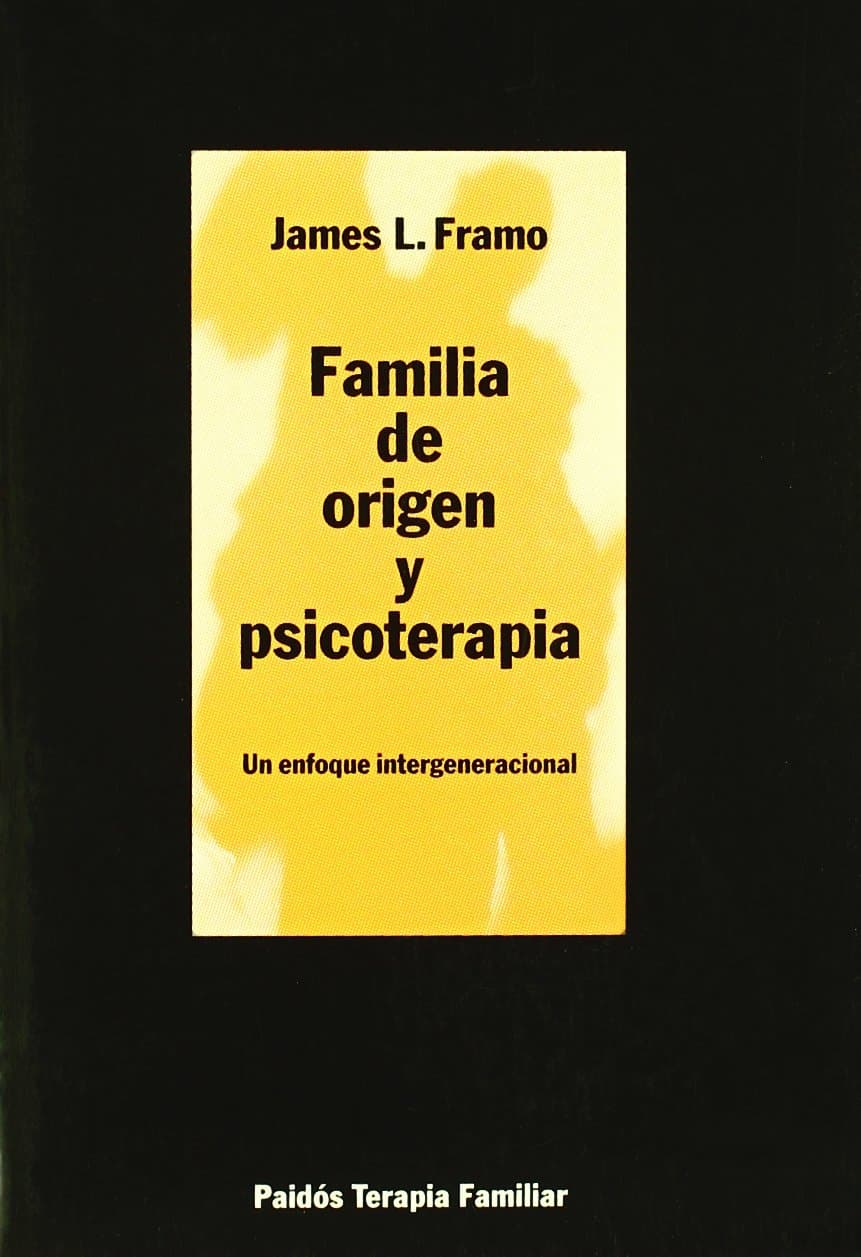 Familia de origen y psicoterapia / Family of Origin and PsychoTherapy