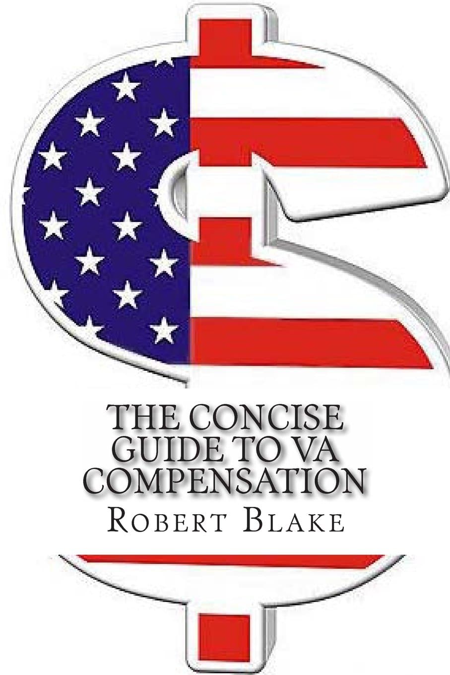 The Concise Guide to VA Compensation: An easy to read and to the point tutorial Paperback – April 9, 2013