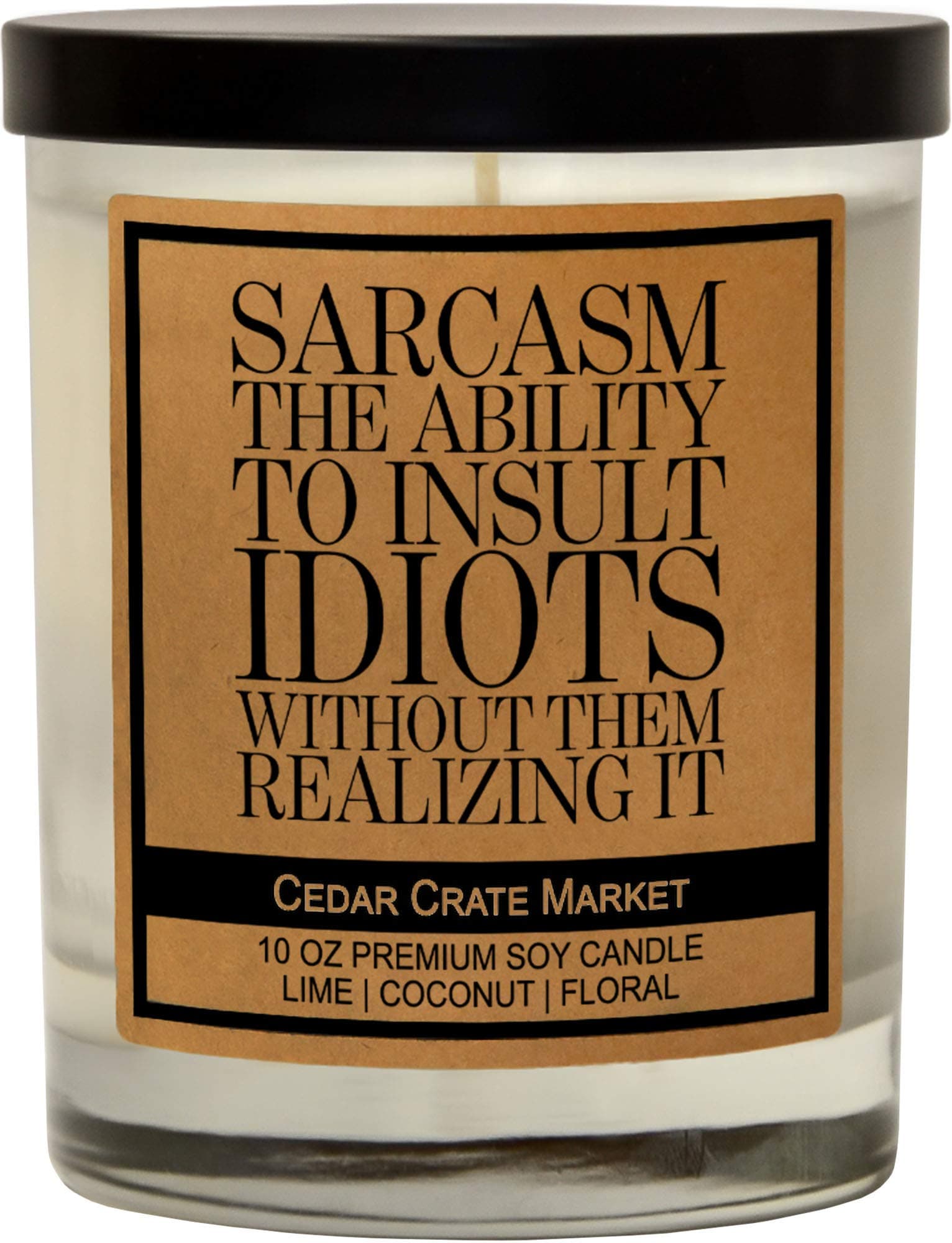 Sarcasm The Ability to Insult Idiots Without Them, Kraft Label Scented Soy Candle, Lime, Coconut, Floral, 10 Oz. Glass Jar Candle, Decorative Candles, Funny and Sassy Gifts