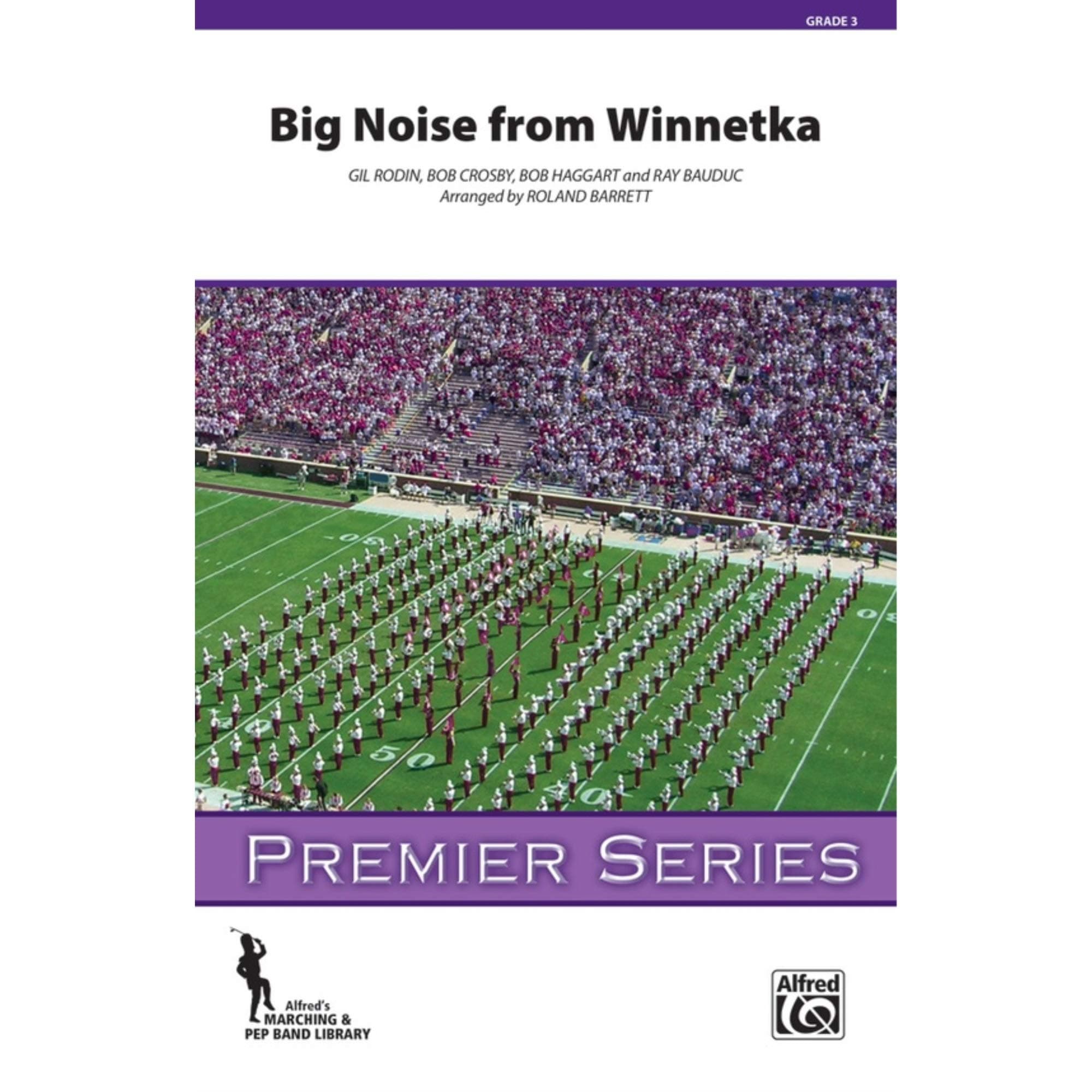 Big Noise from Winnetka - By Gil Rodin, Bob Crosby, Bob Haggart, and Ray Bauduc / arr. Roland Barrett