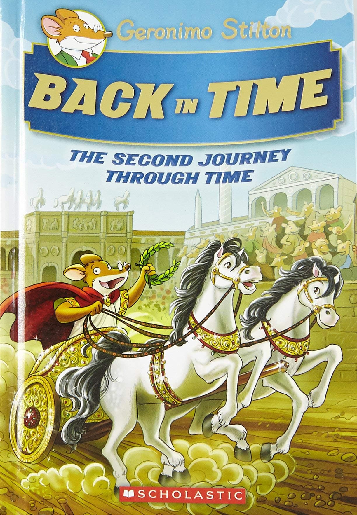 Geronimo Stilton Se: the Journey Through Time #2: Back in Time