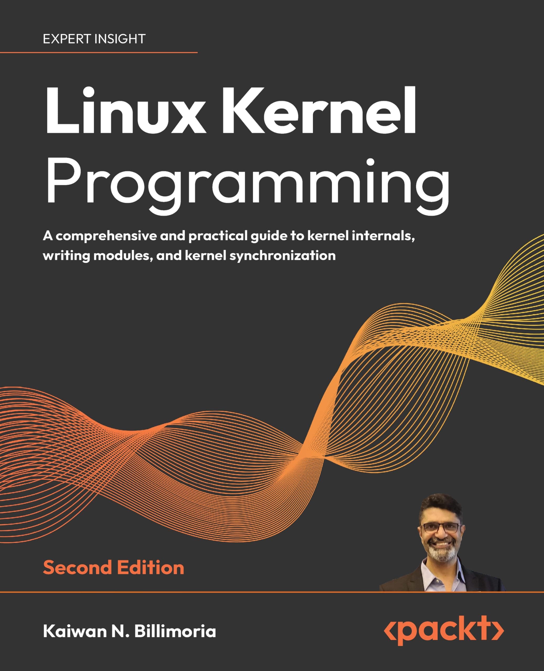 Linux Kernel Programming - Second Edition: A comprehensive and practical guide to kernel internals, writing modules, and kernel synchronization