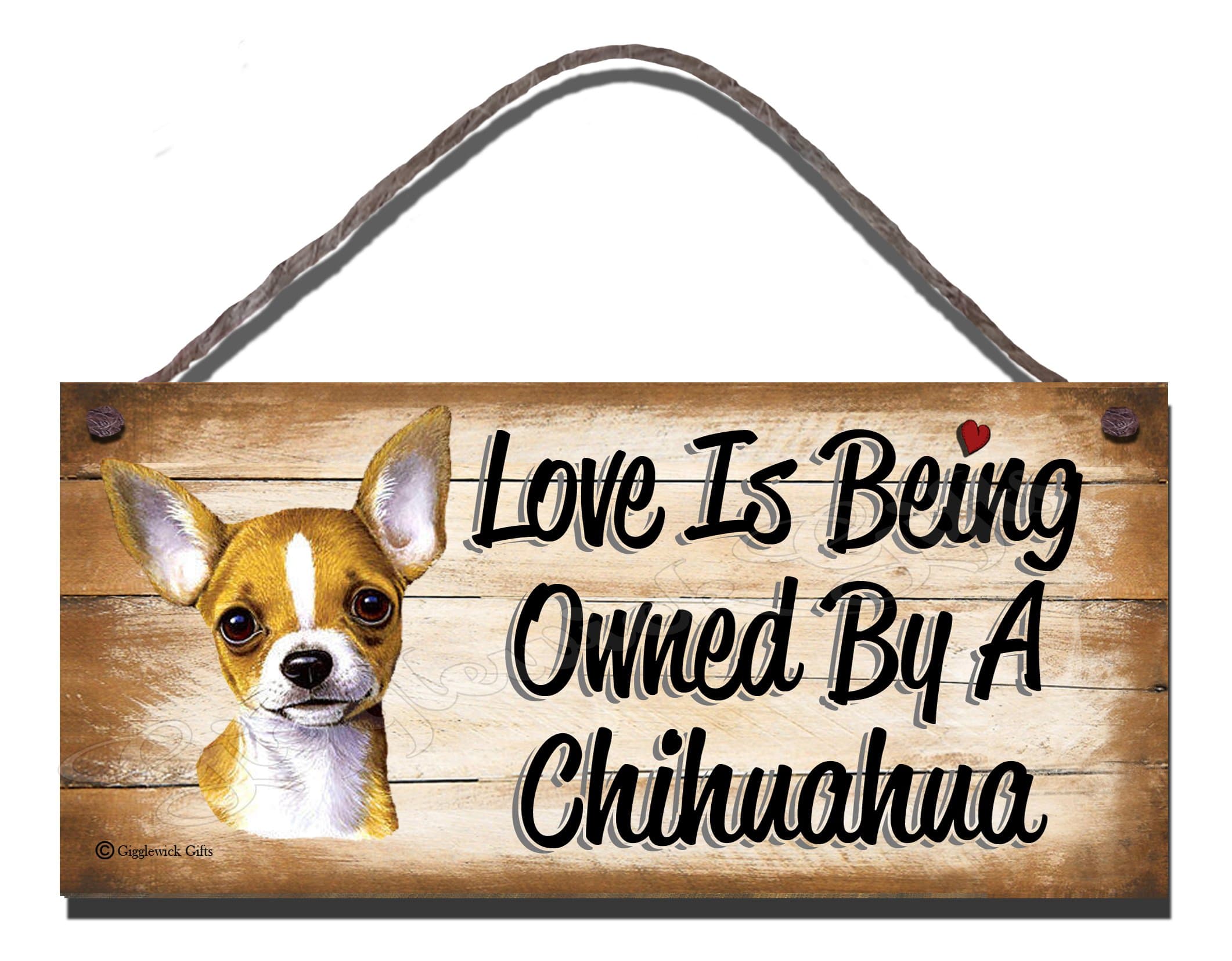 Birthday Occasion Chihuahua Wooden Funny Sign Wall Plaque Gift Present Love is Being Owned by A Chihuahua