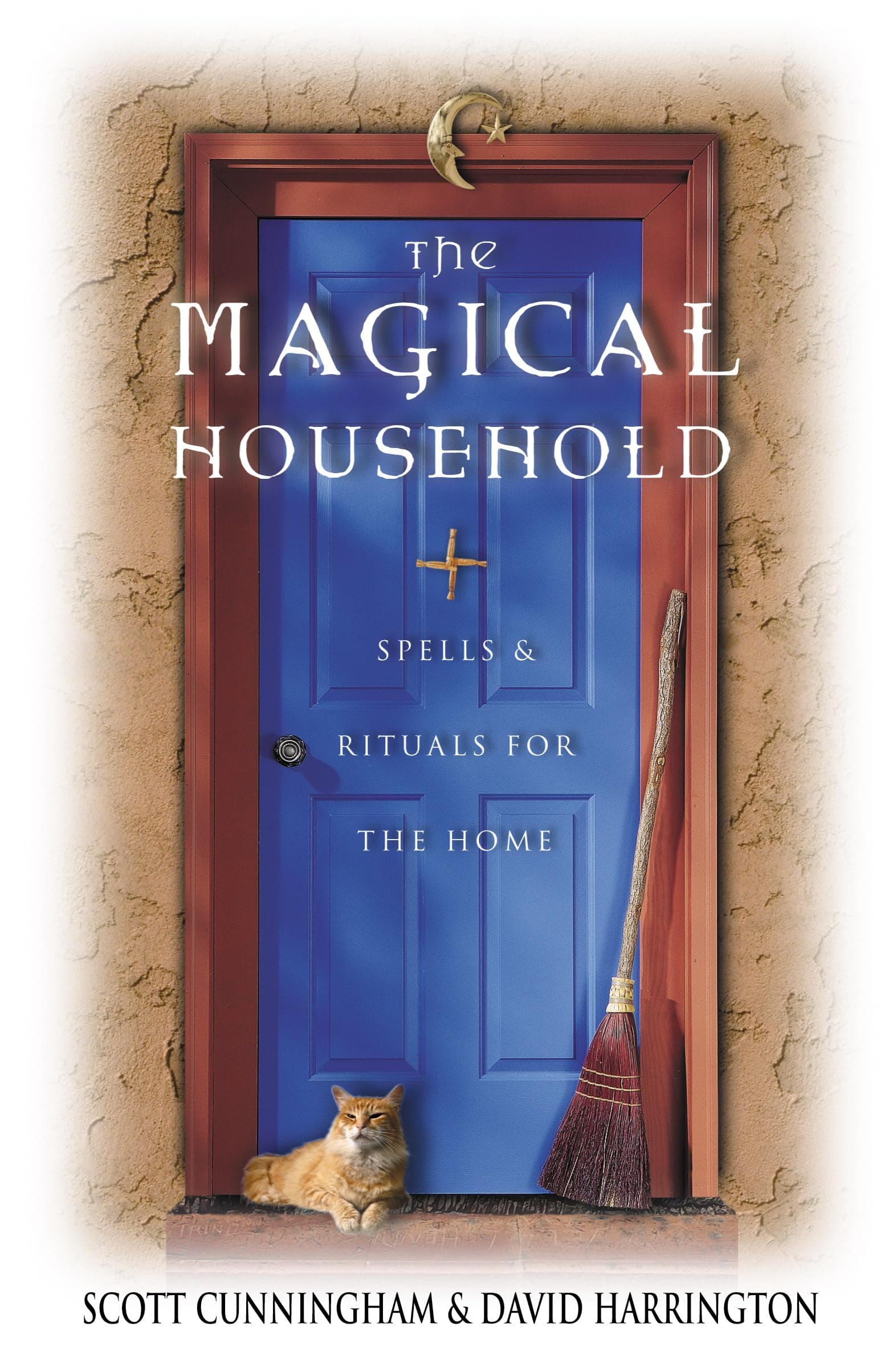 The Magical Household: Spells & Rituals for the Home (Llewellyn's Practical Magick)