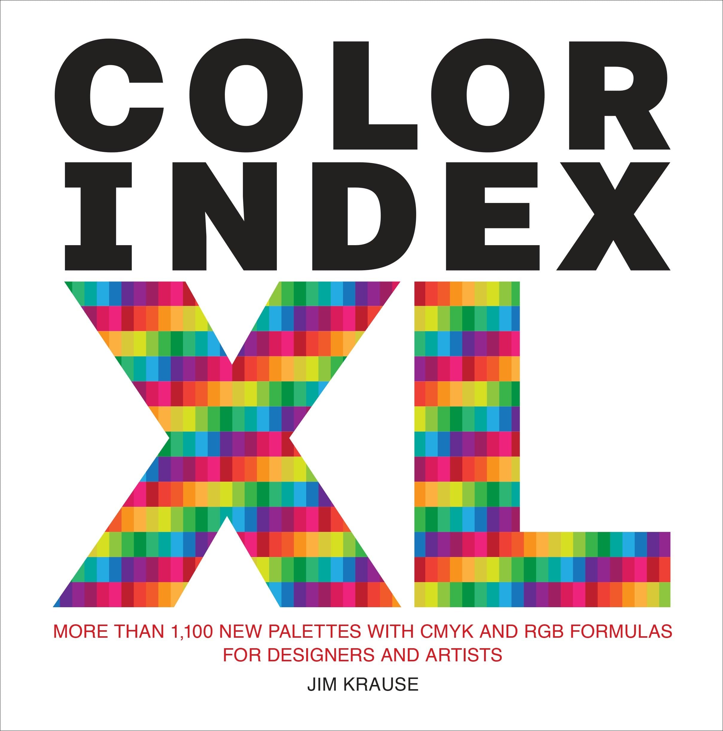 Color Index XL: More than 1,100 New Palettes with CMYK and RGB Formulas for Designers and Artists Kindle Edition