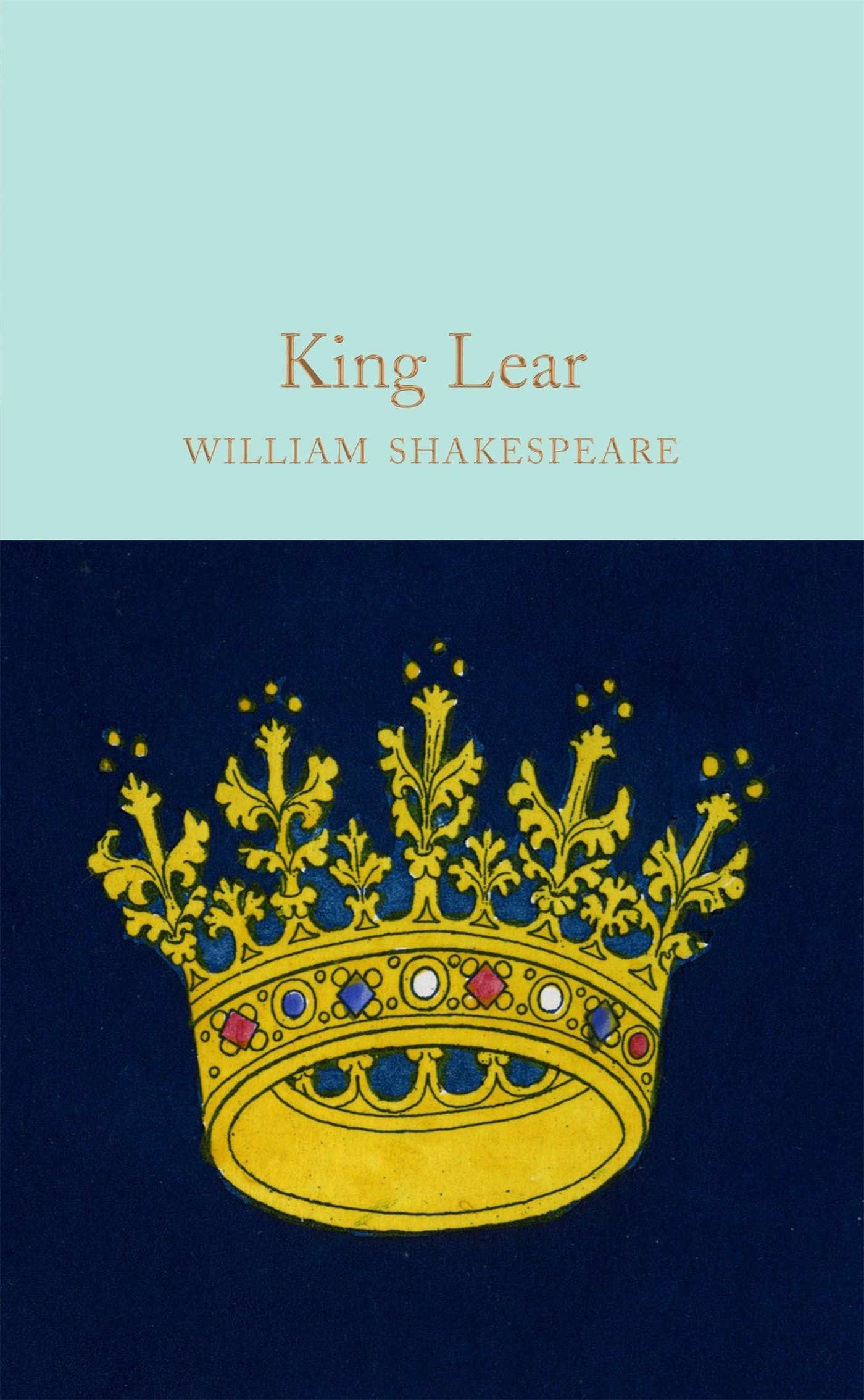 King Lear: William Shakespeare: 42 (Macmillan Collector's Library, 42)