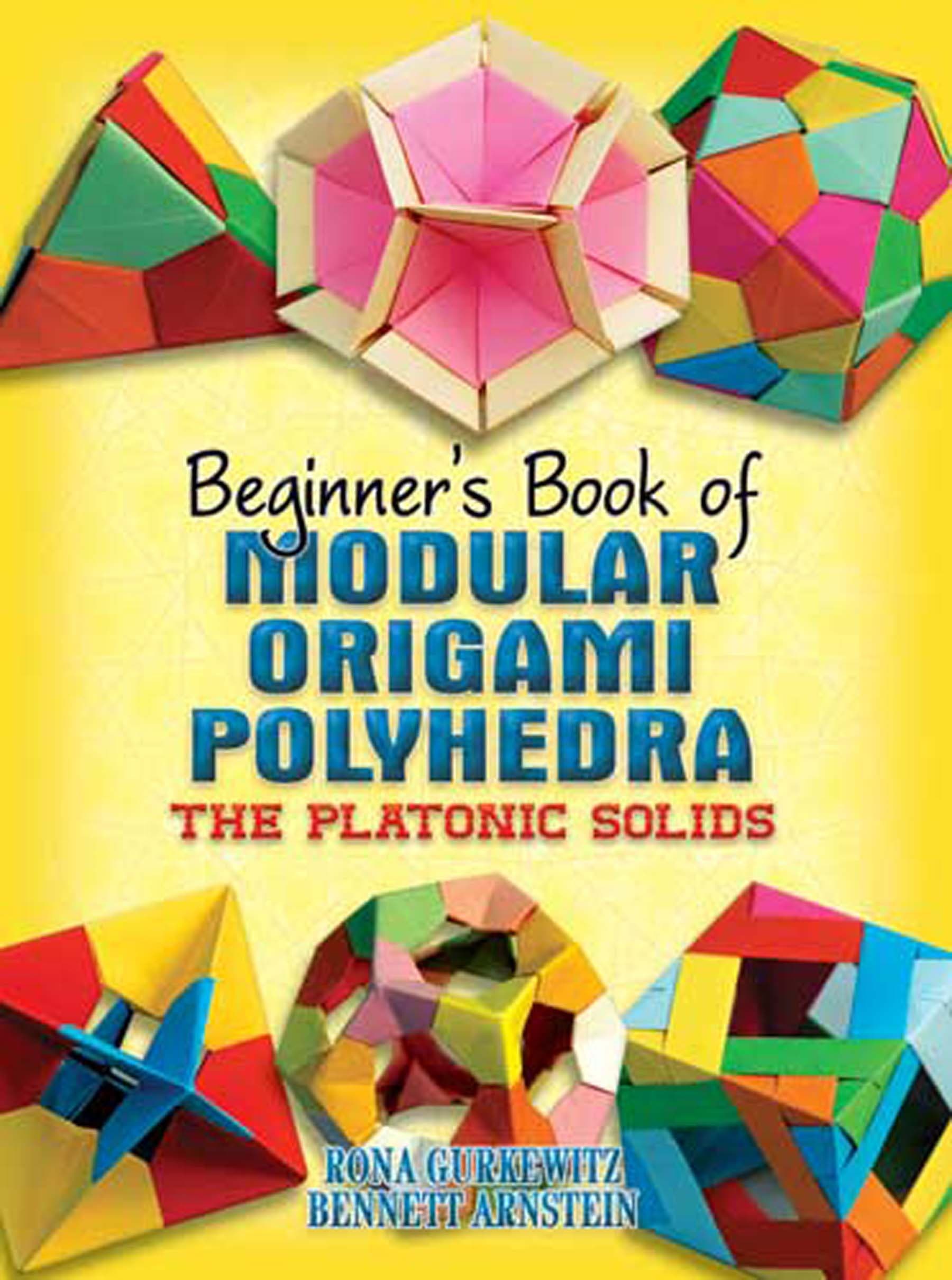 Beginner's Book of Modular Origami Polyhedra: The Platonic Solids (Dover Crafts: Origami & Papercrafts) Kindle Edition