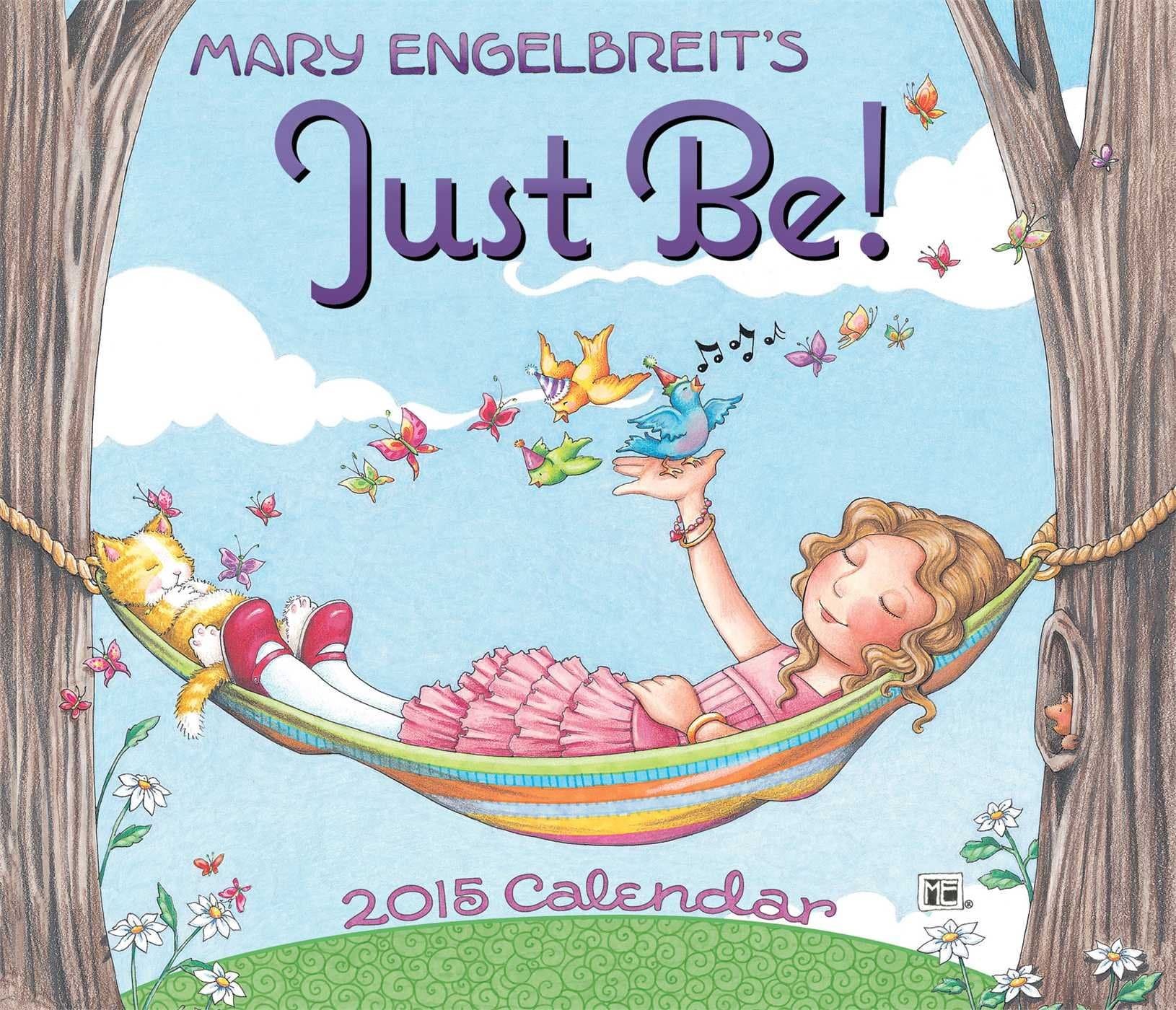 Mary Engelbreit 2015 Day-to-Day Calendar: Just Be! Calendar – Day to Day Calendar, July 8, 2014