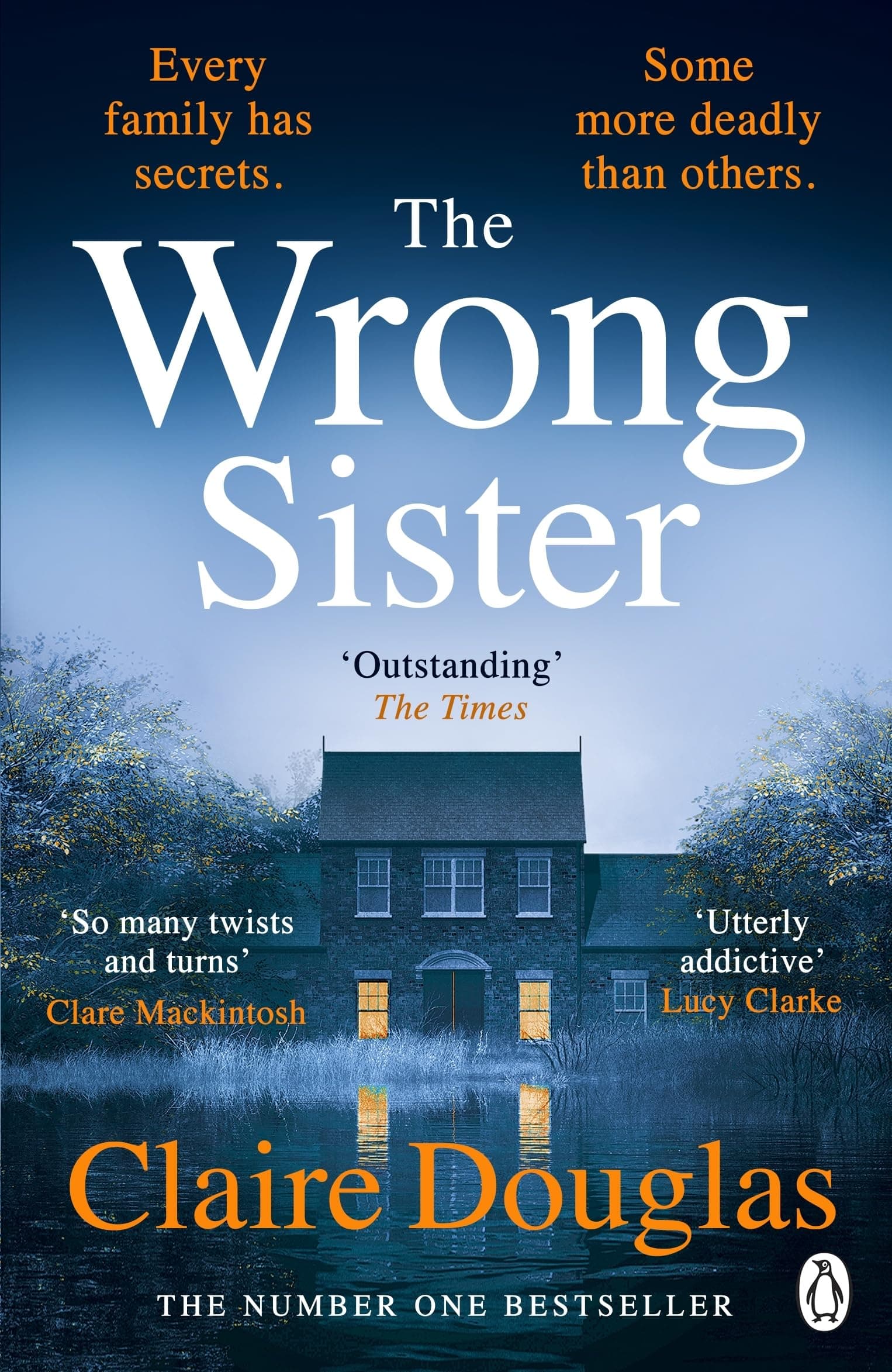 The Wrong Sister: Discover the Sunday Times bestselling psychological thriller that has everyone hooked - From the author of the No. 1 bestseller, The New Neighbours
