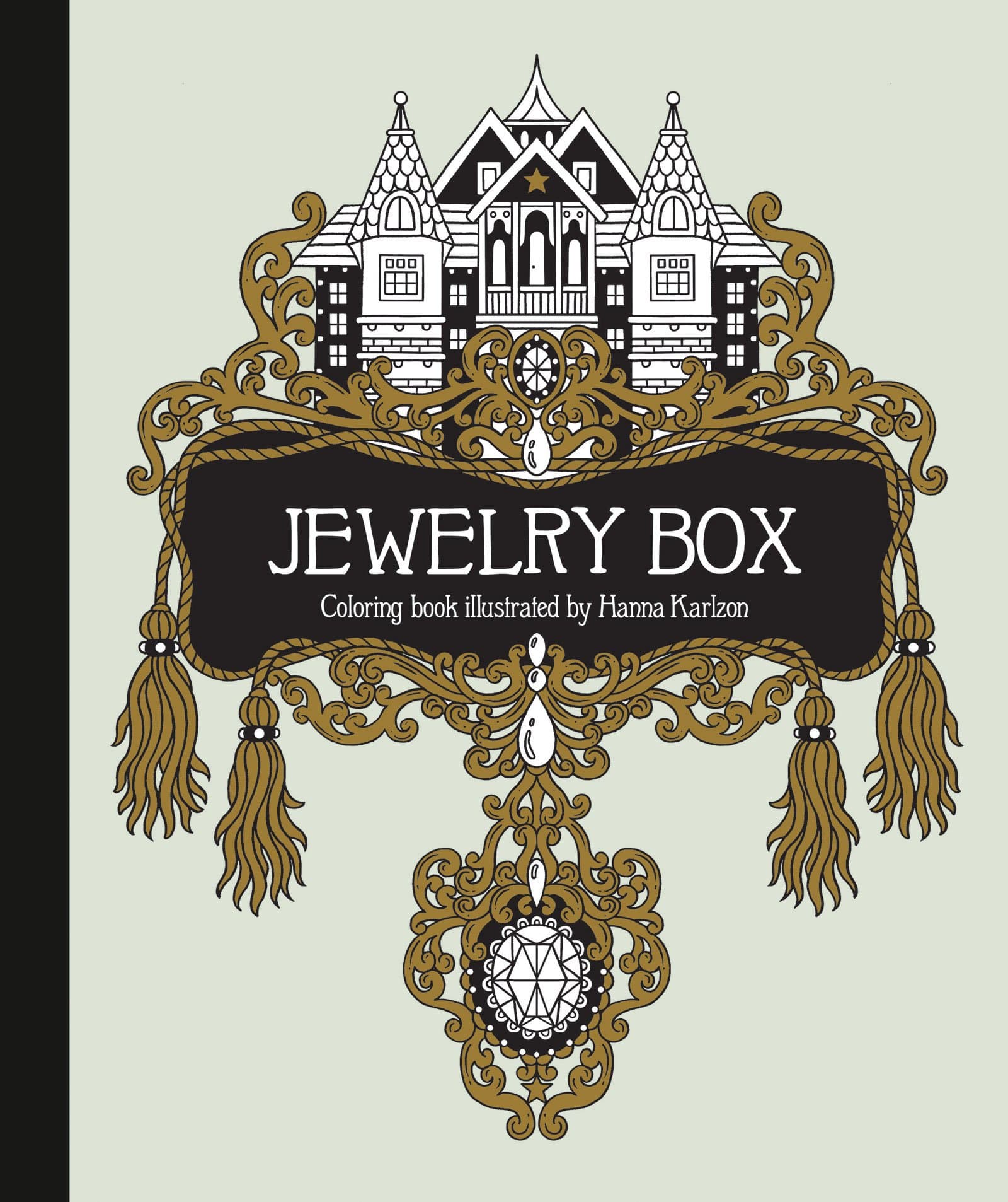 The Jewelry Box Coloring Book: Published in Sweden as Smyckeskrinet (Hanna Karlzon)