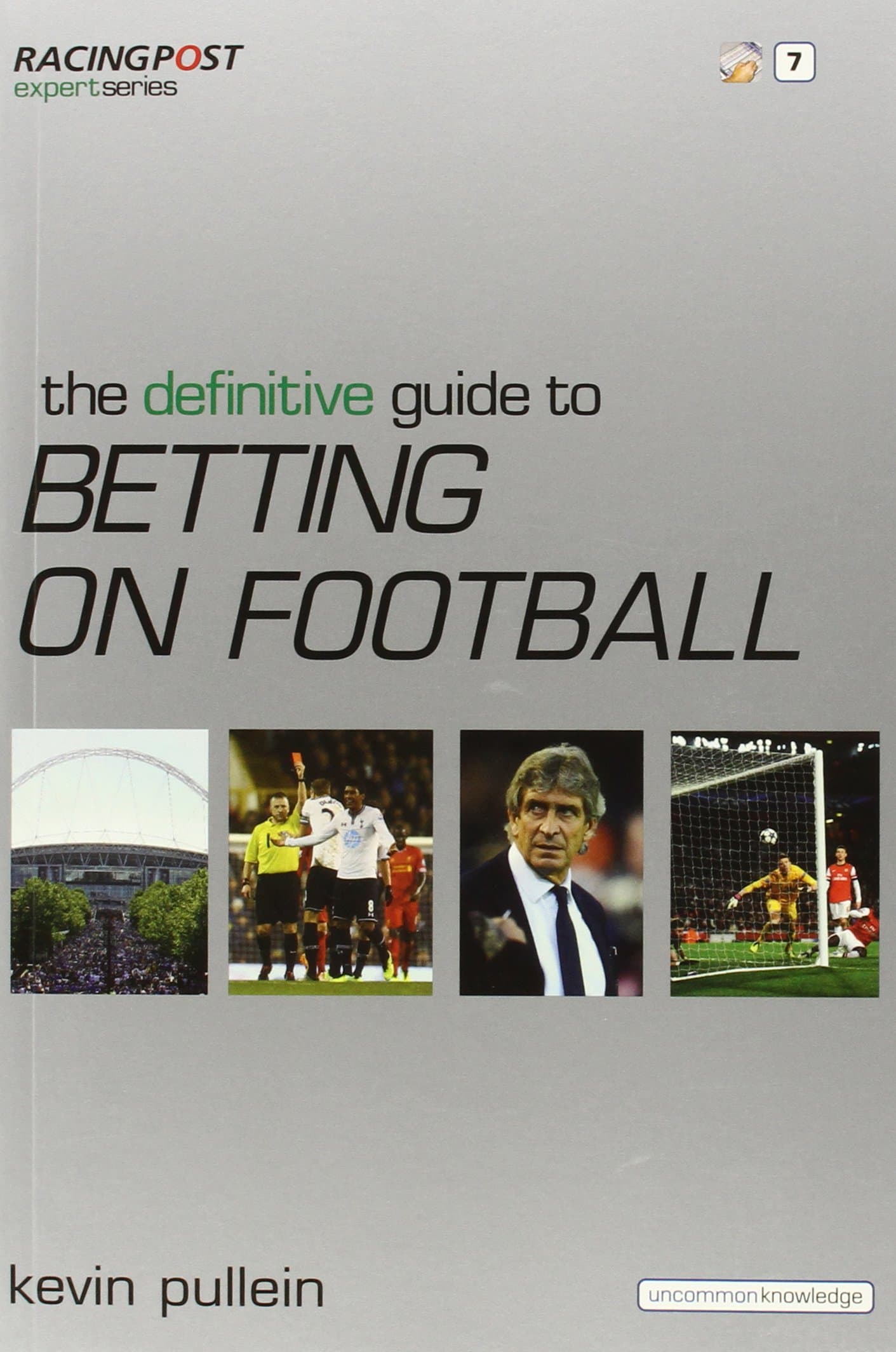 The Definitive Guide to Betting on Football (Racing Post Expert Series) Paperback – 11 Sept. 2009