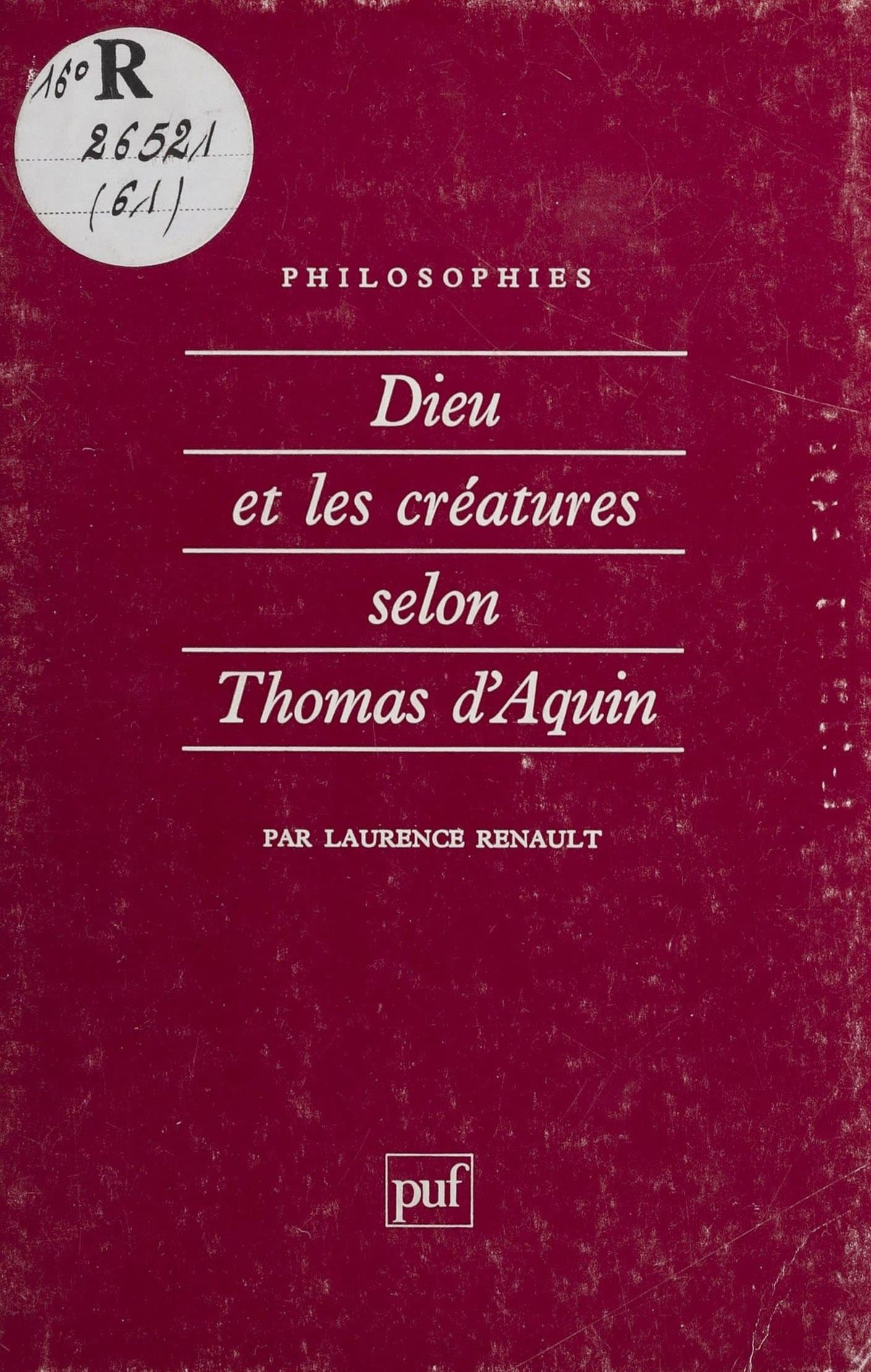 Dieu et les créatures selon saint Thomas d'Aquin (French Edition)