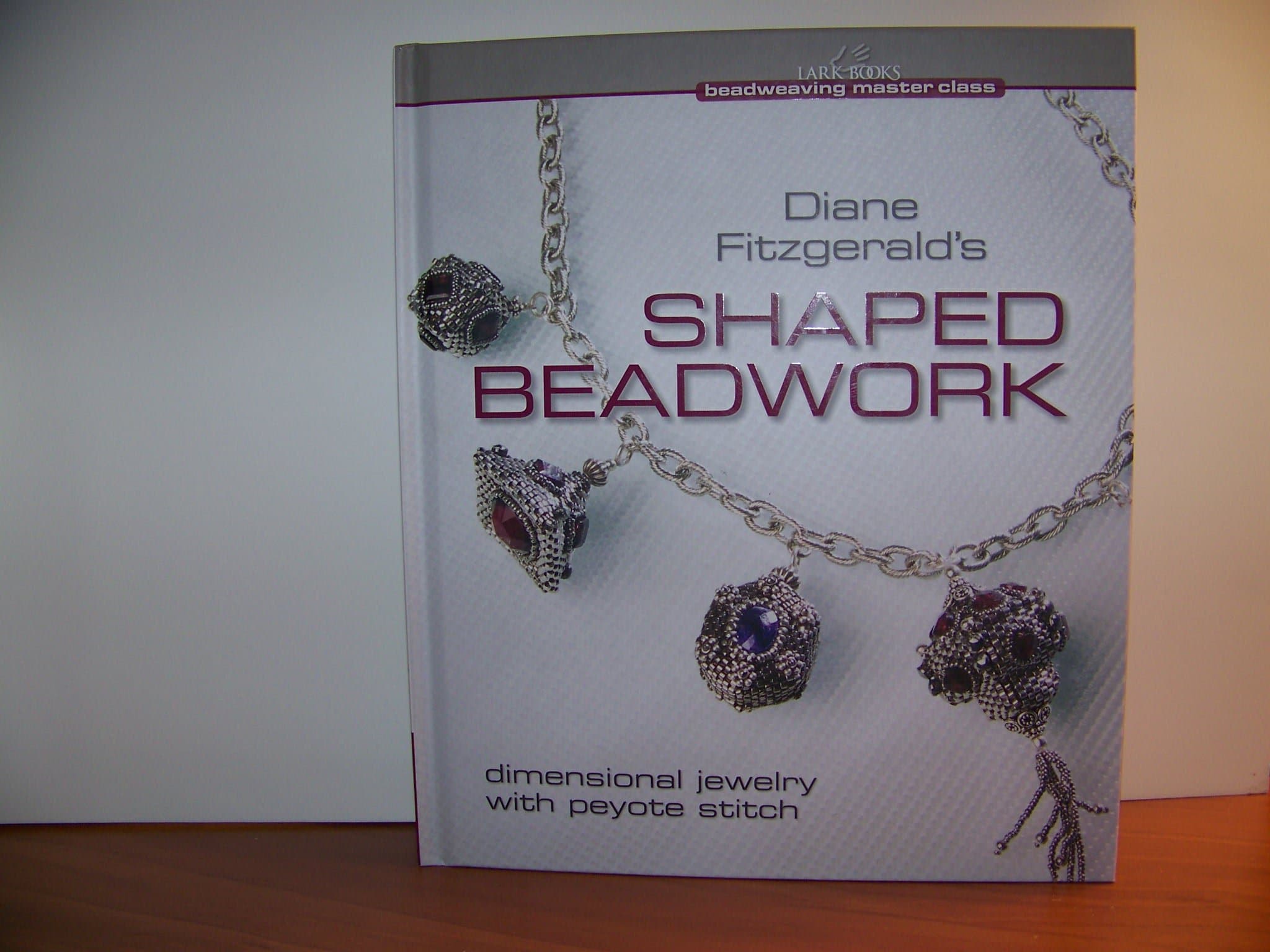 Diane Fitzgerald's Shaped Beadwork: Dimensional Jewelry with Peyote Stitch (Beadweaving Master Class Series)