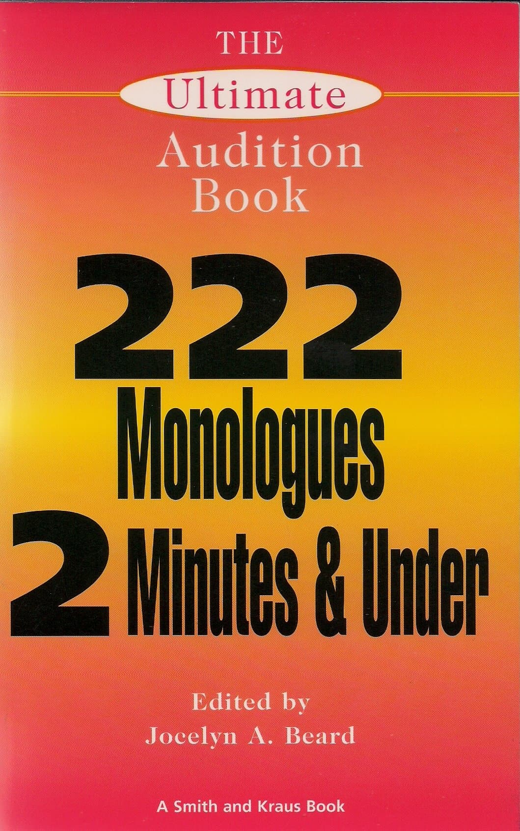 222 Monologues 2 Minutes and Under: The Ultimate Audition Book