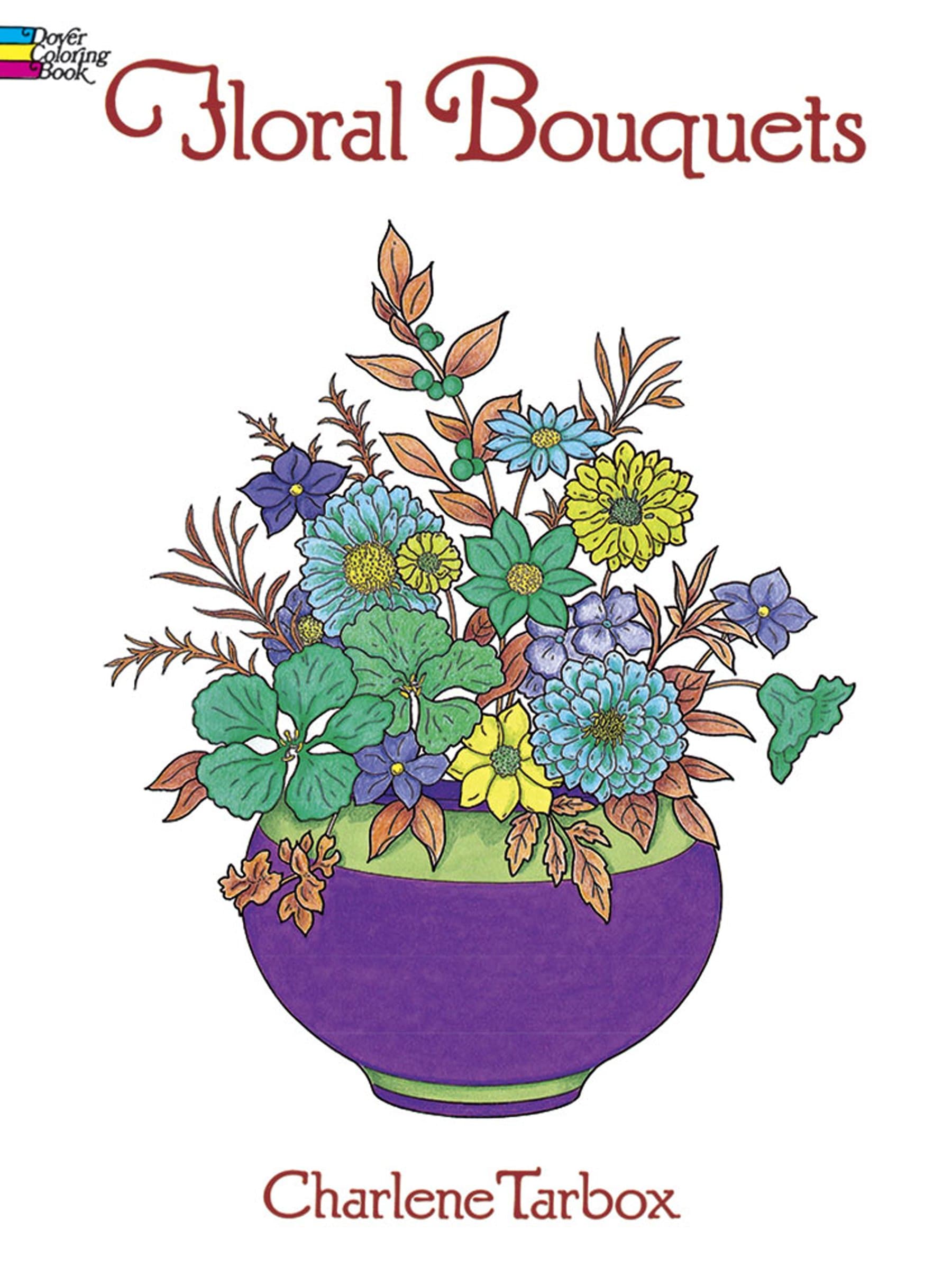 Floral Bouquets Coloring Book (Dover Nature Coloring Book) Paperback – July 21, 1995