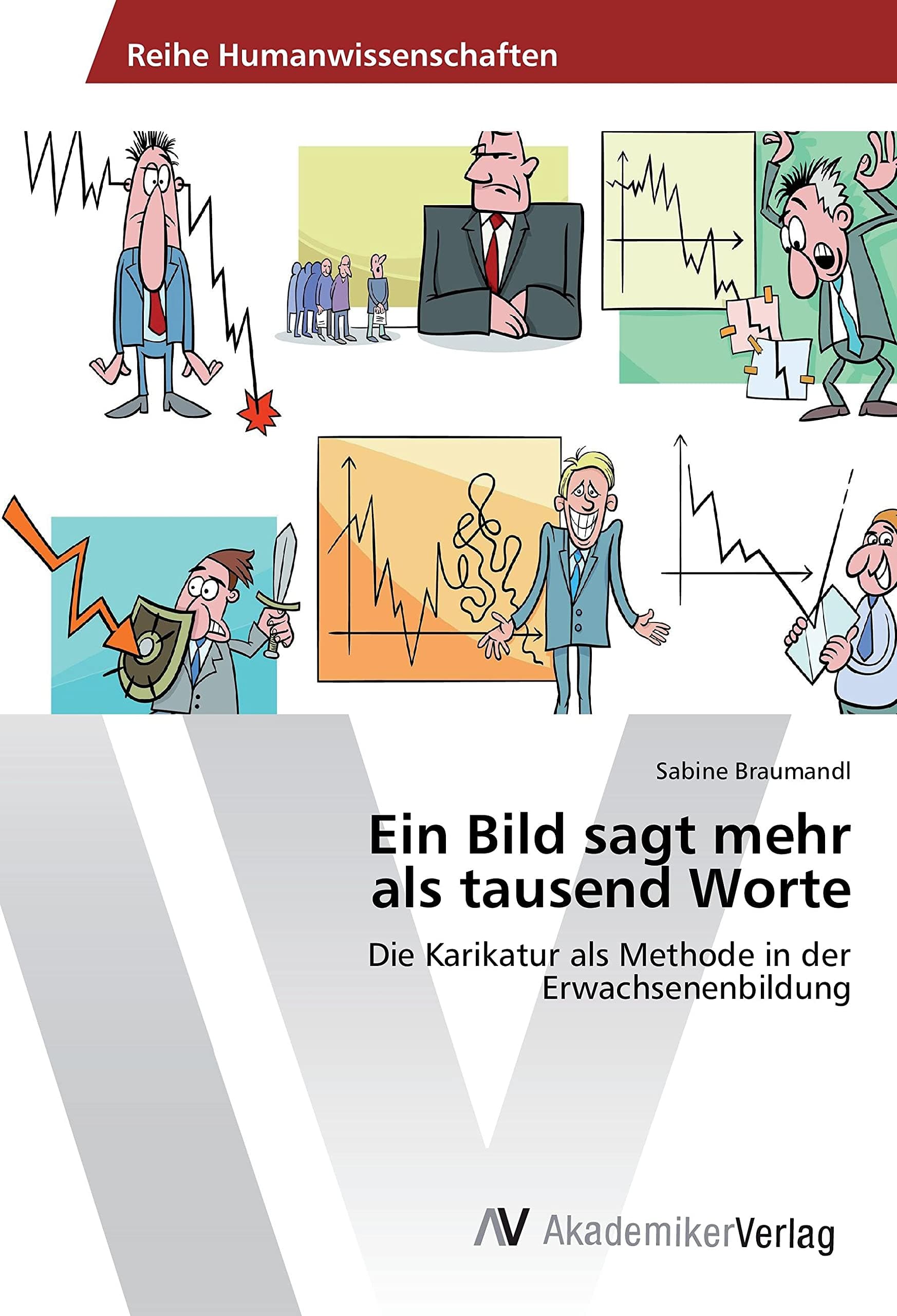 Ein Bild sagt mehr als tausend Worte: Die Karikatur als Methode in der Erwachsenenbildung