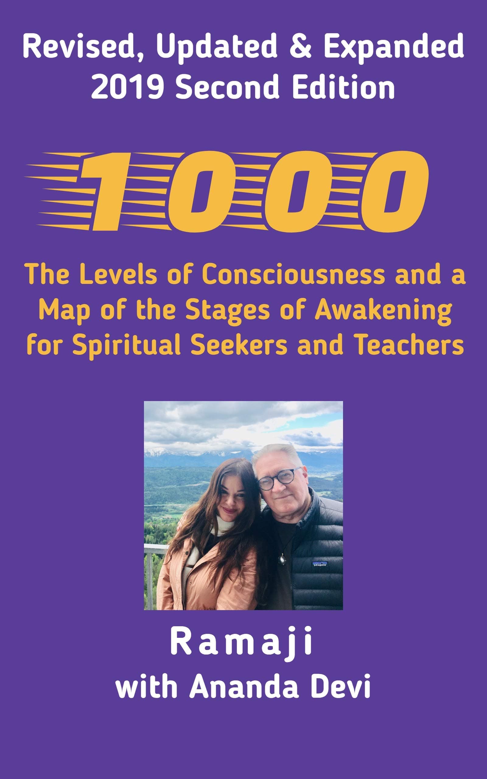 1000: The Levels of Consciousness and a Map of the Stages of Awakening for Spiritual Seekers and Teachers Kindle Edition