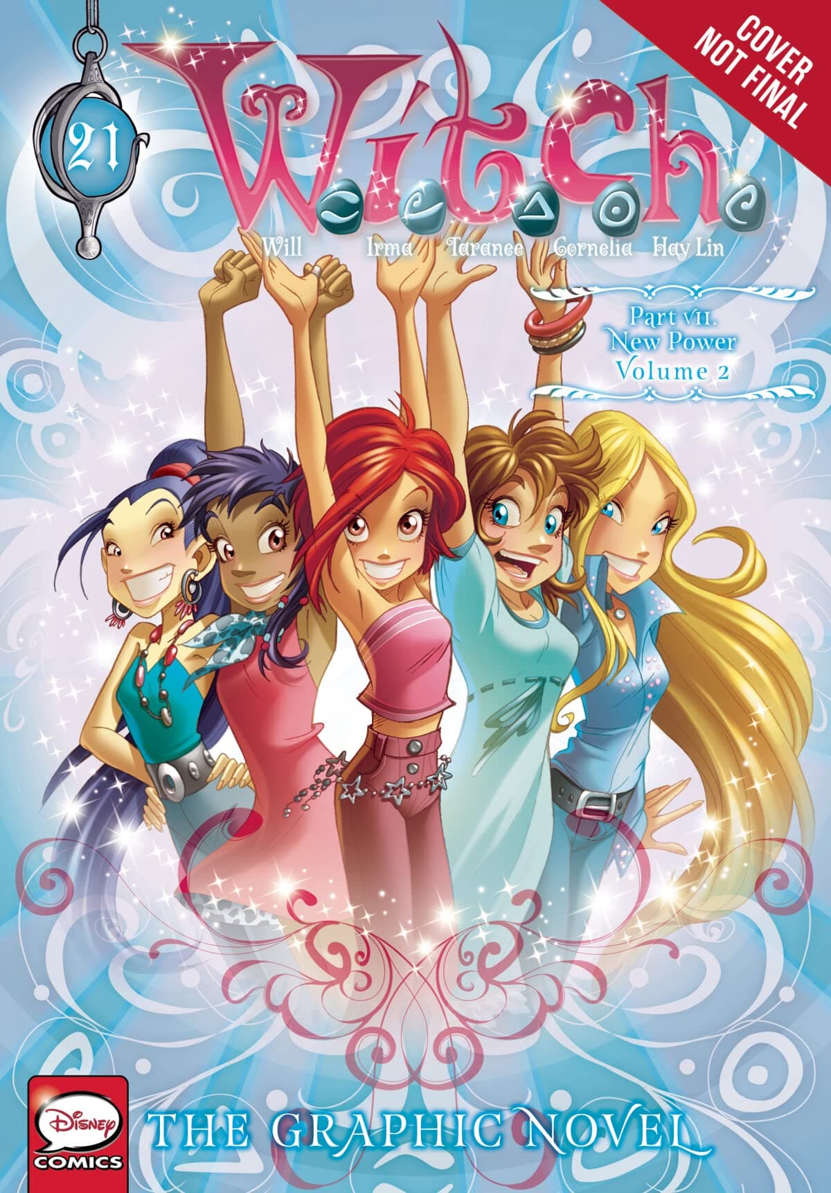 W.I.T.C.H.: The Graphic Novel, Part VII. New Power, Vol. 2 (Volume 21)