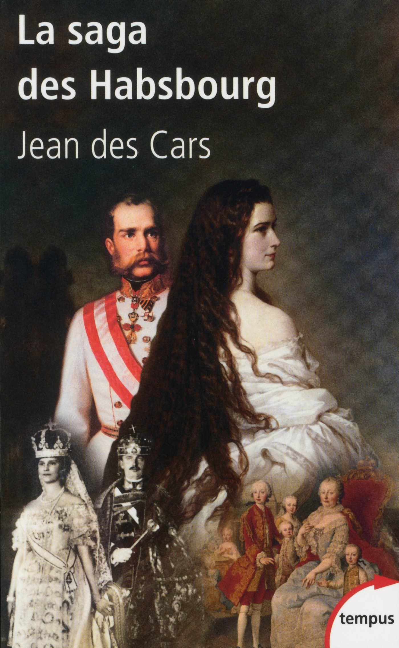 La saga des Habsbourg (French Edition)