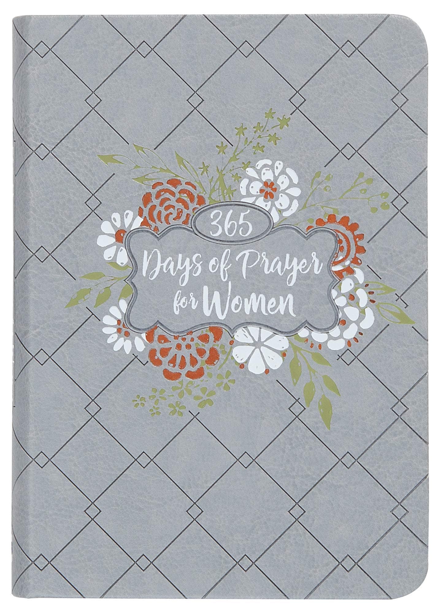 365 Days of Prayer for Women (Imitation Leather) Guided Prayers and Daily Devotions for Women, Perfect Gift for Mother s Day, Birthdays, and More