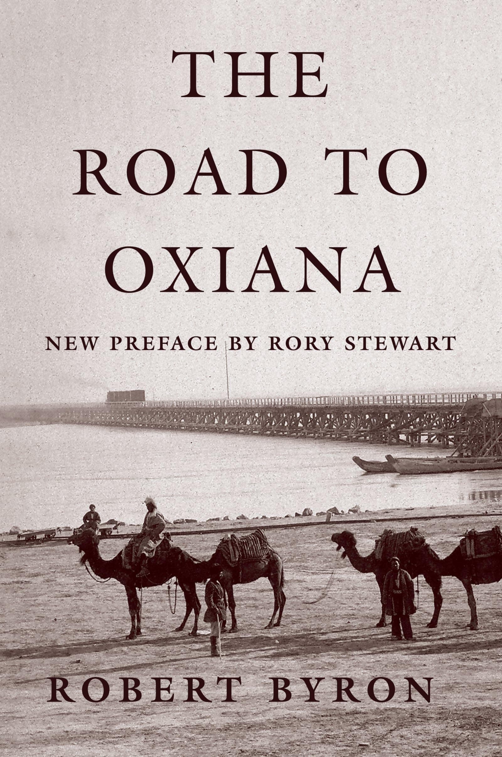 The Road to Oxiana Paperback – May 18, 2007