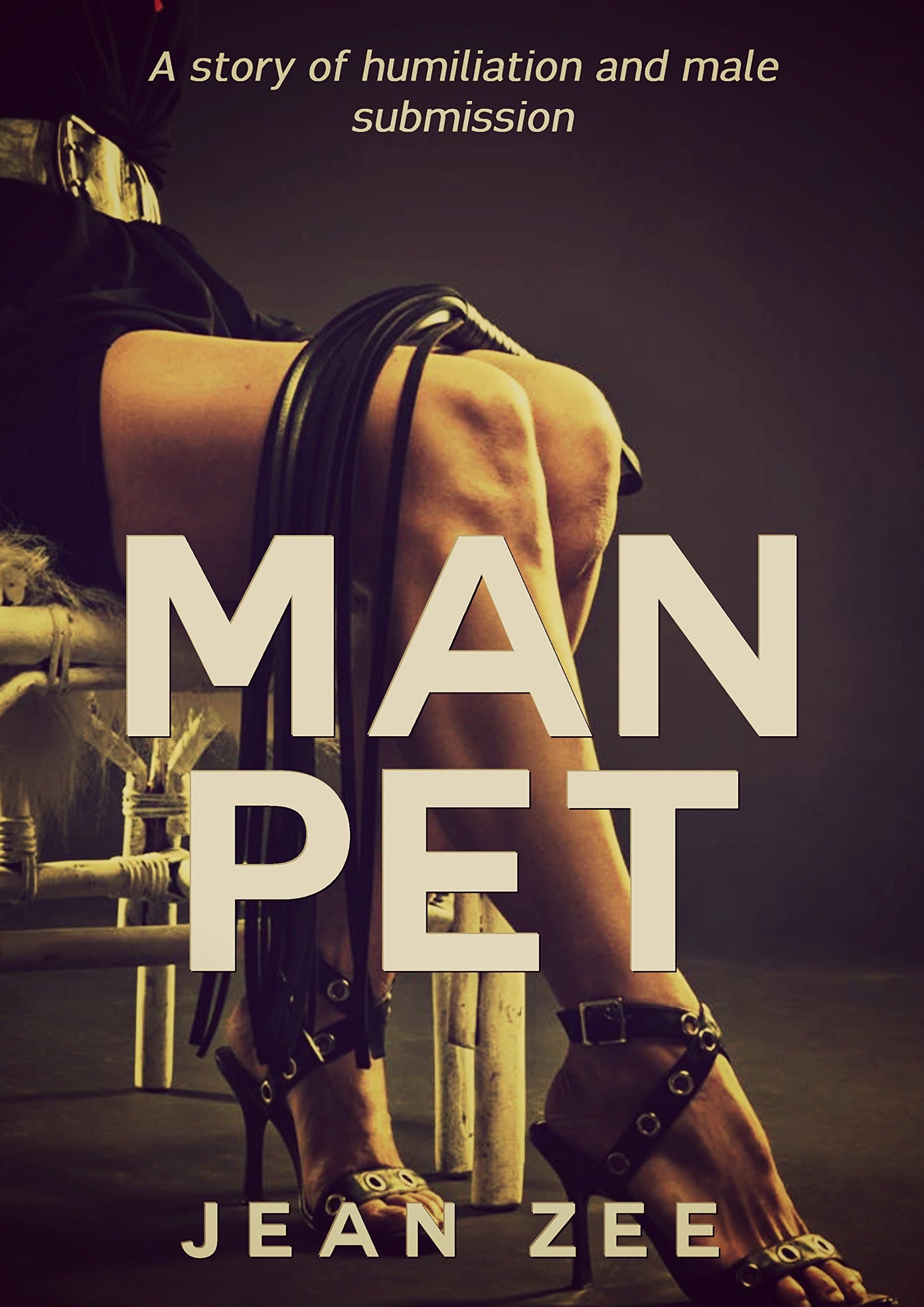 Man Pet: A Story of Humiliation and Male Submission