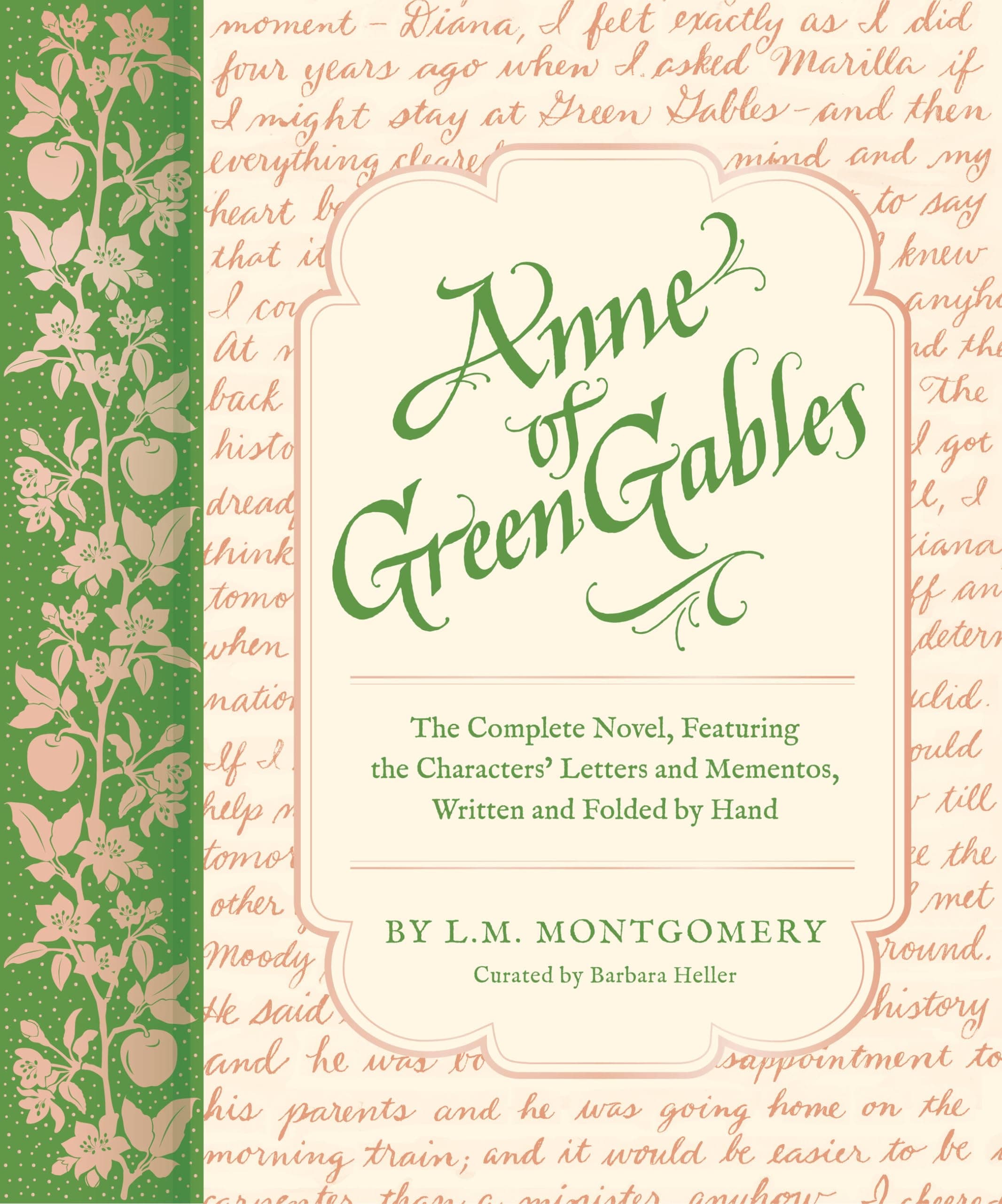 Anne of Green Gables: The Complete Novel, Featuring the Characters' Letters a...