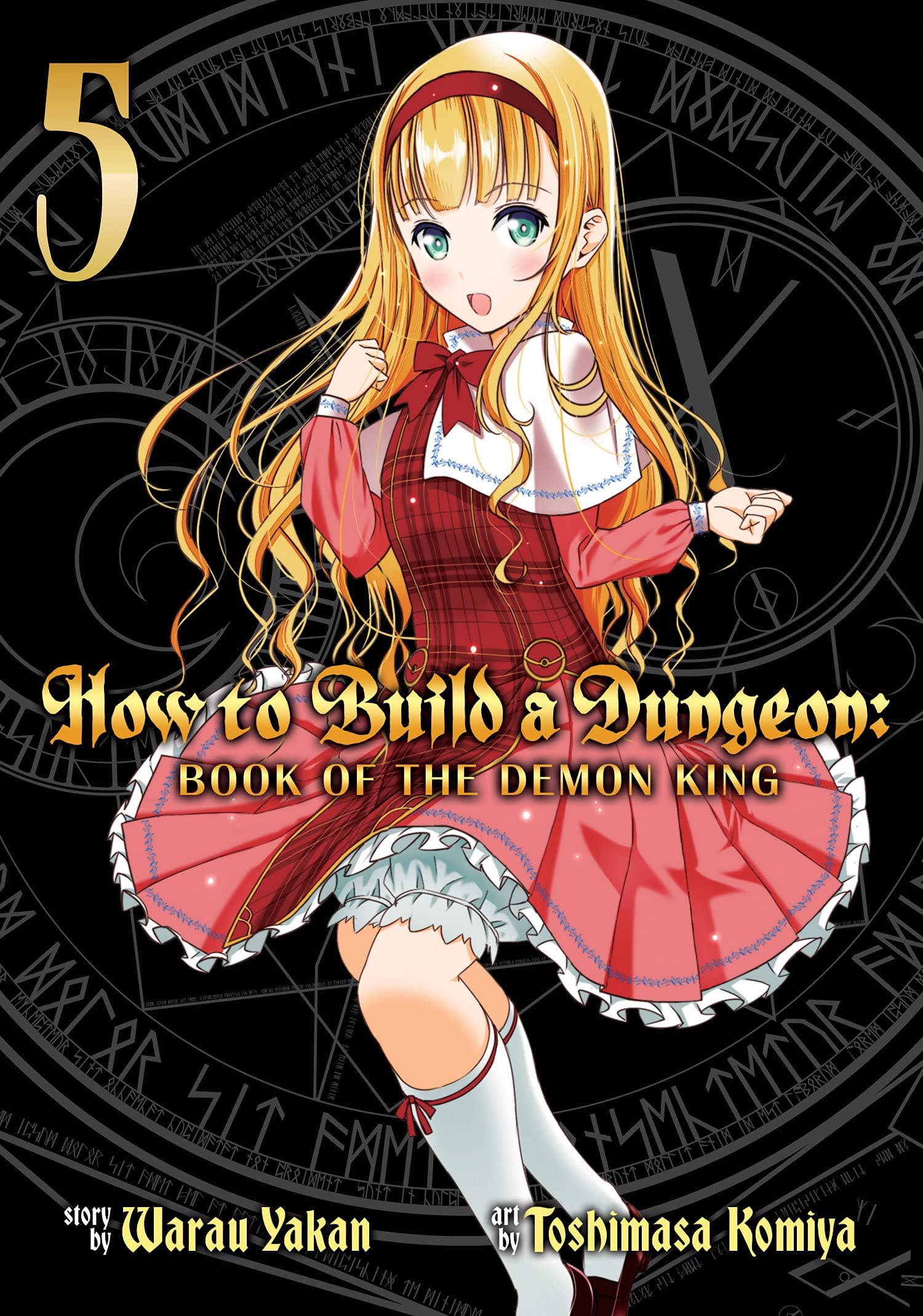How to Build a Dungeon: Book of the Demon King Vol. 5 (How to Build a Dungeon: Book of the Demon King, 5)