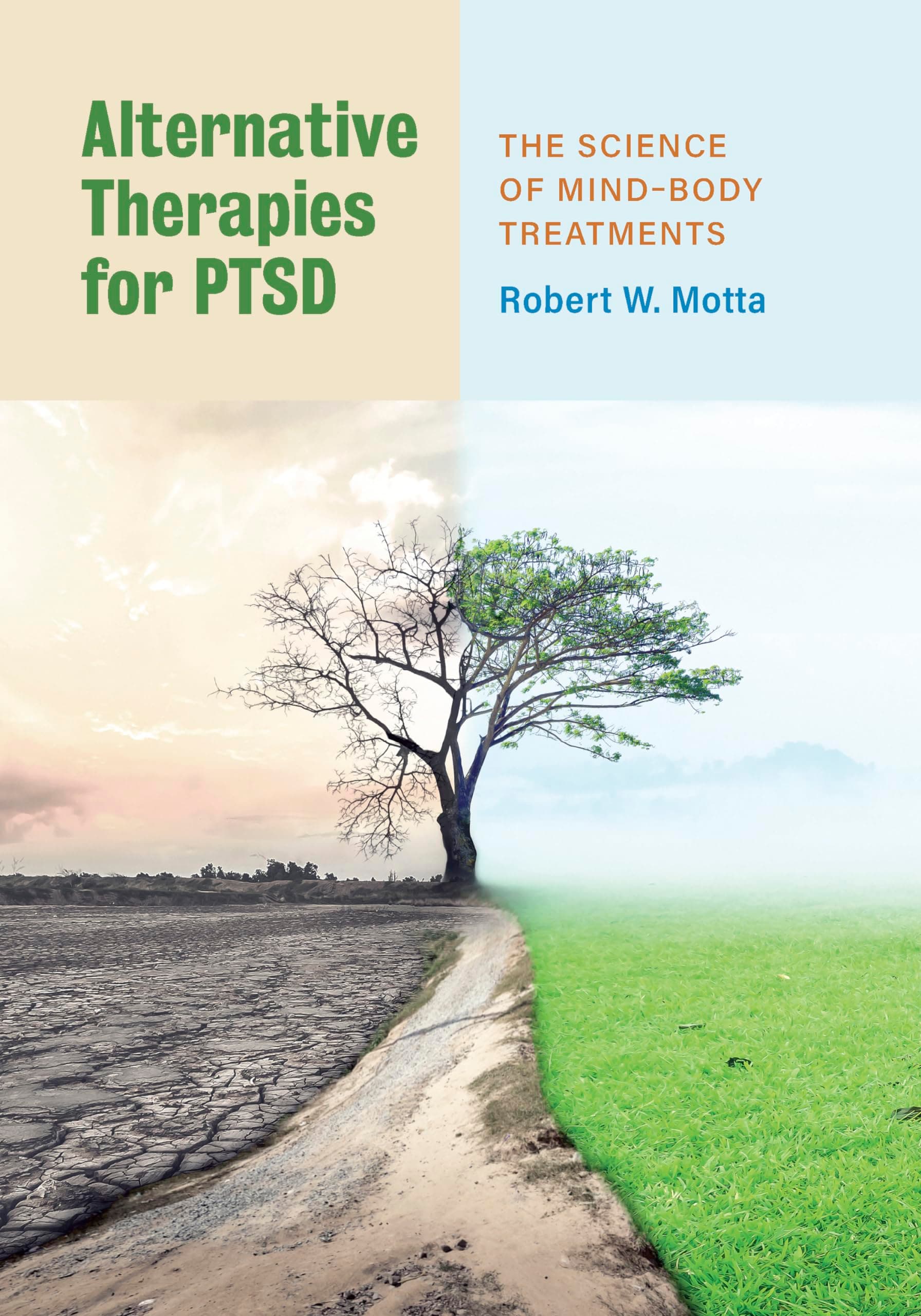 Alternative Therapies for PTSD: The Science of Mind–Body Treatments