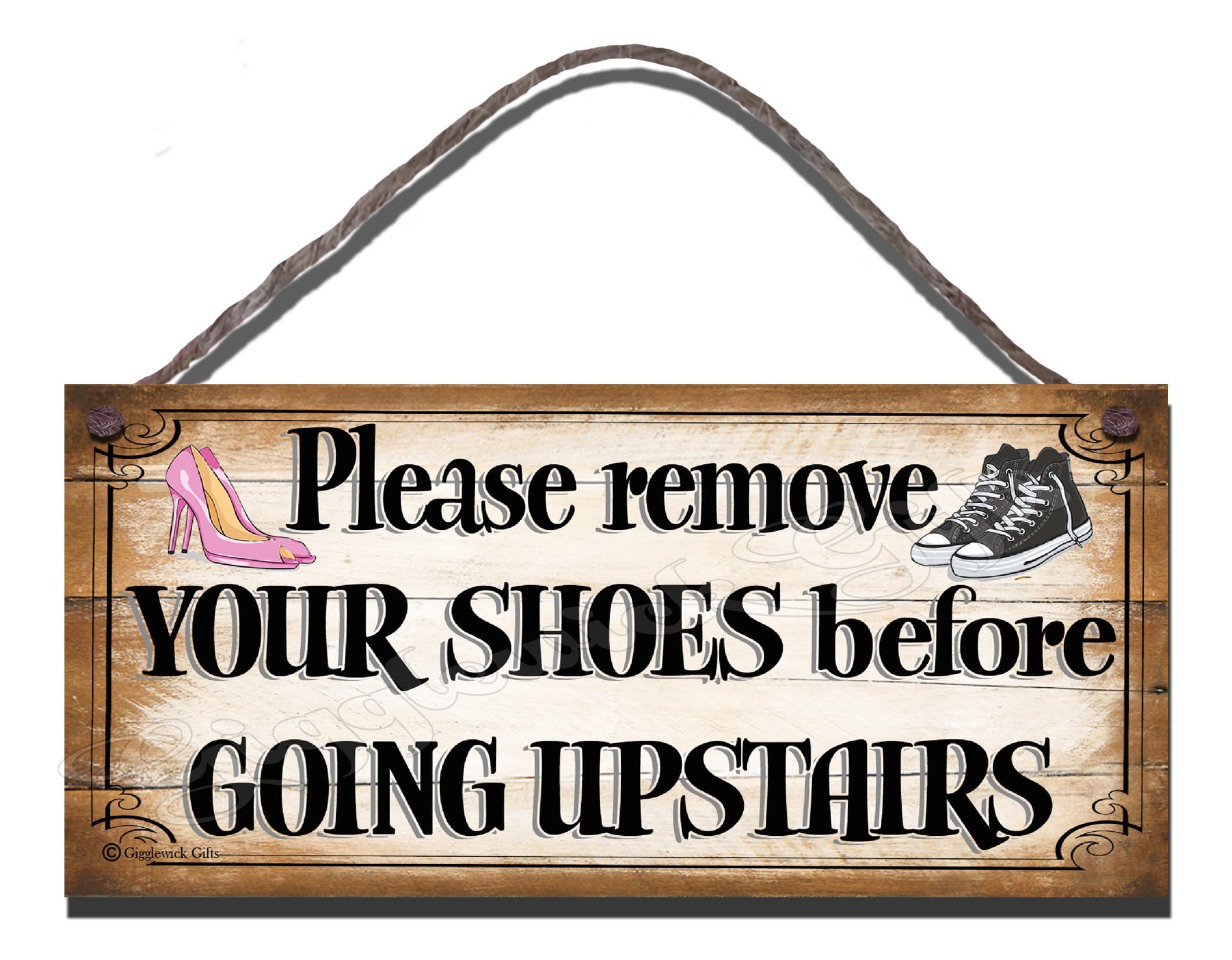 Wooden Funny Sign Before Going Upstairs Please remove Your Shoes Shabby Chic Birthday Occasion Wall Plaque
