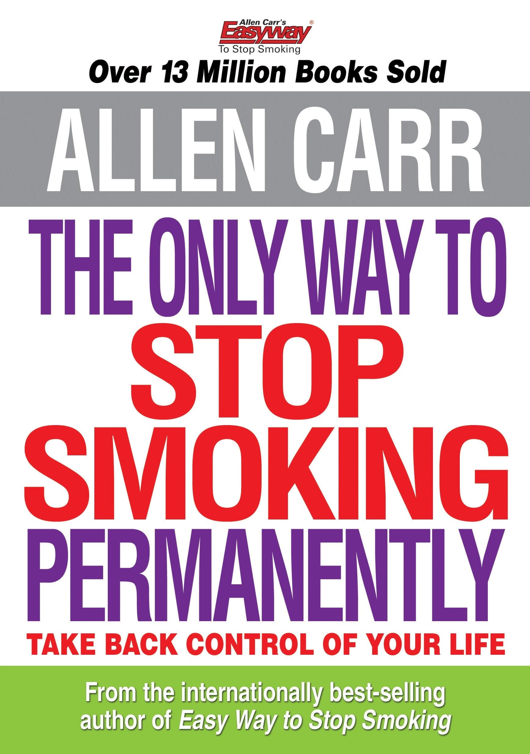 The Only Way to Stop Smoking Permanently (Allen Carr's Easyway)