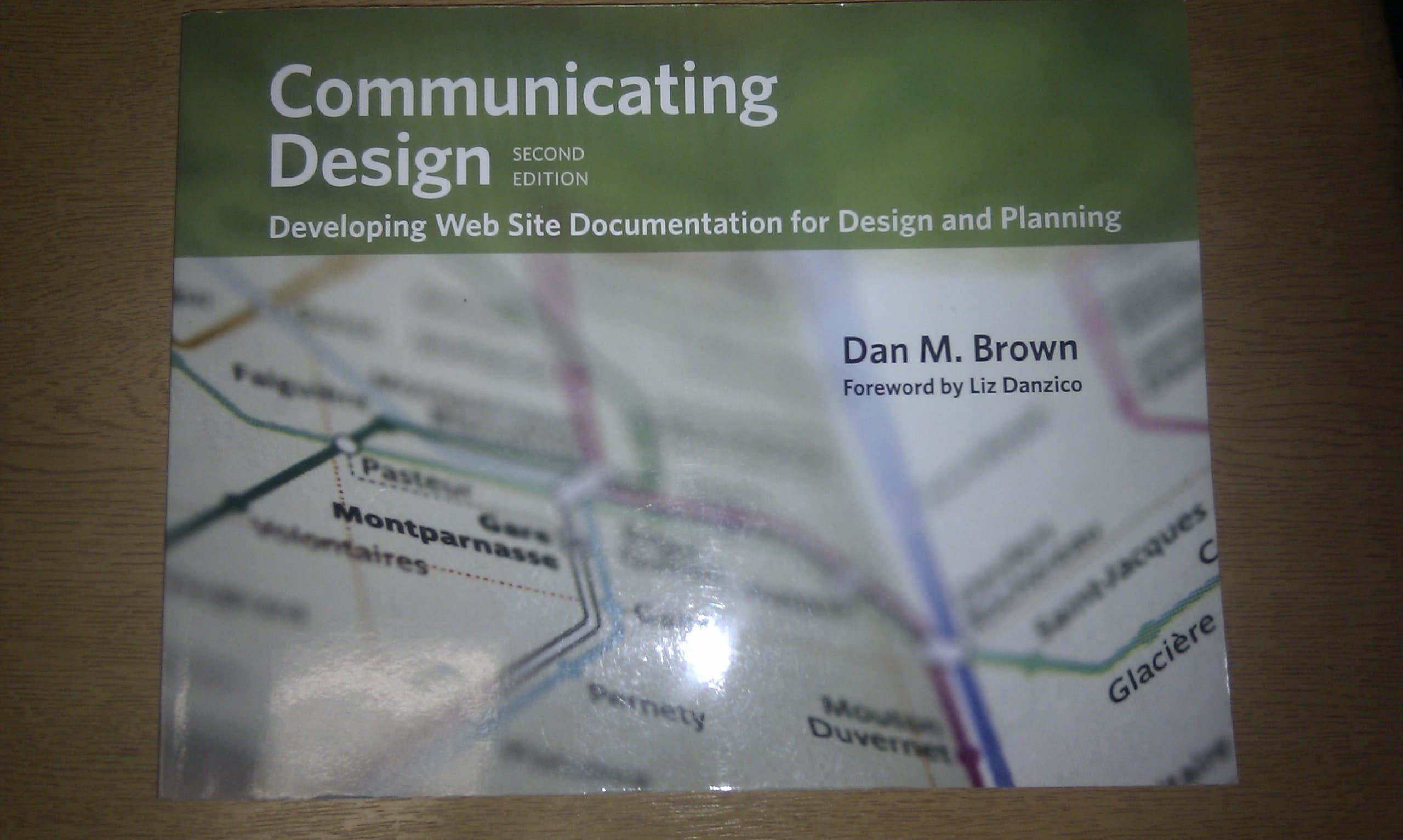 Communicating Design: Developing Web Site Documentation for Design and Planning (Voices That Matter) Paperback – 23 Sept. 2010