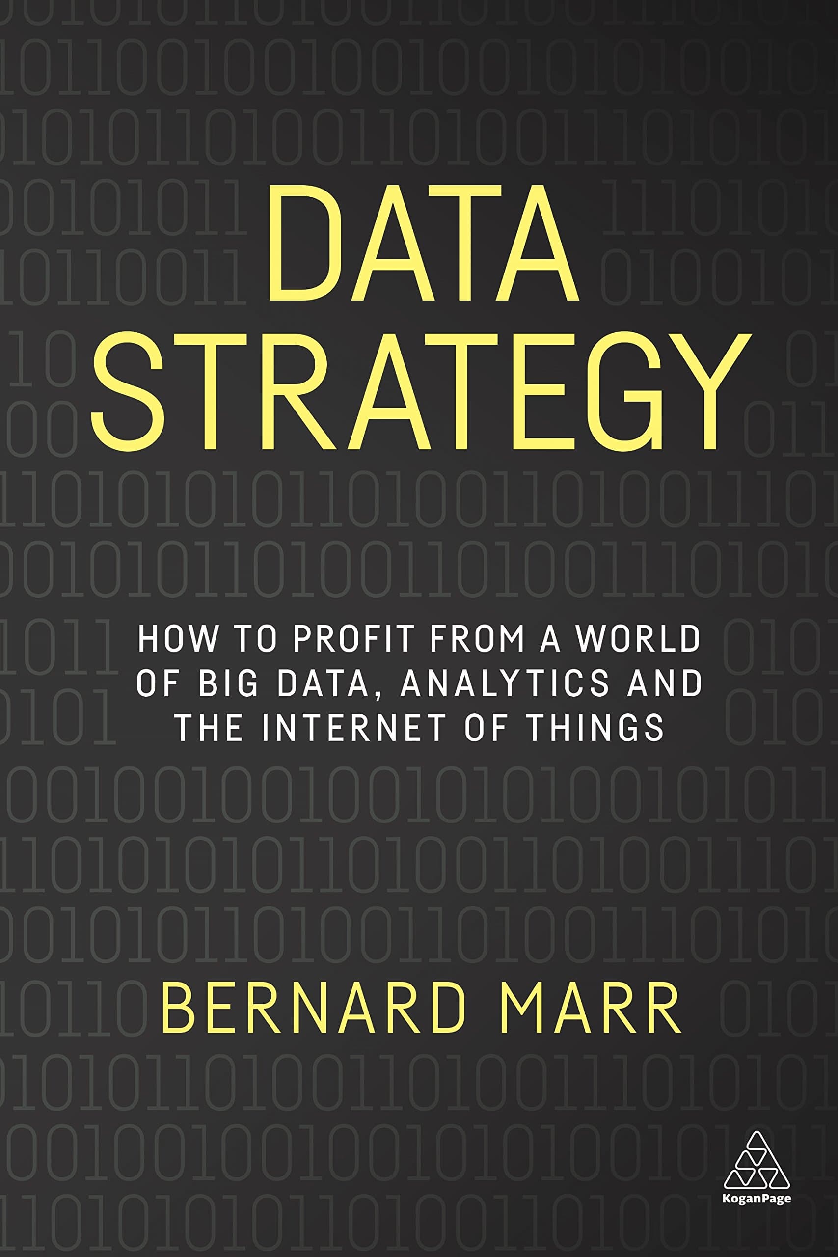 Data Strategy: How to Profit from a World of Big Data, Analytics and the Internet of Things