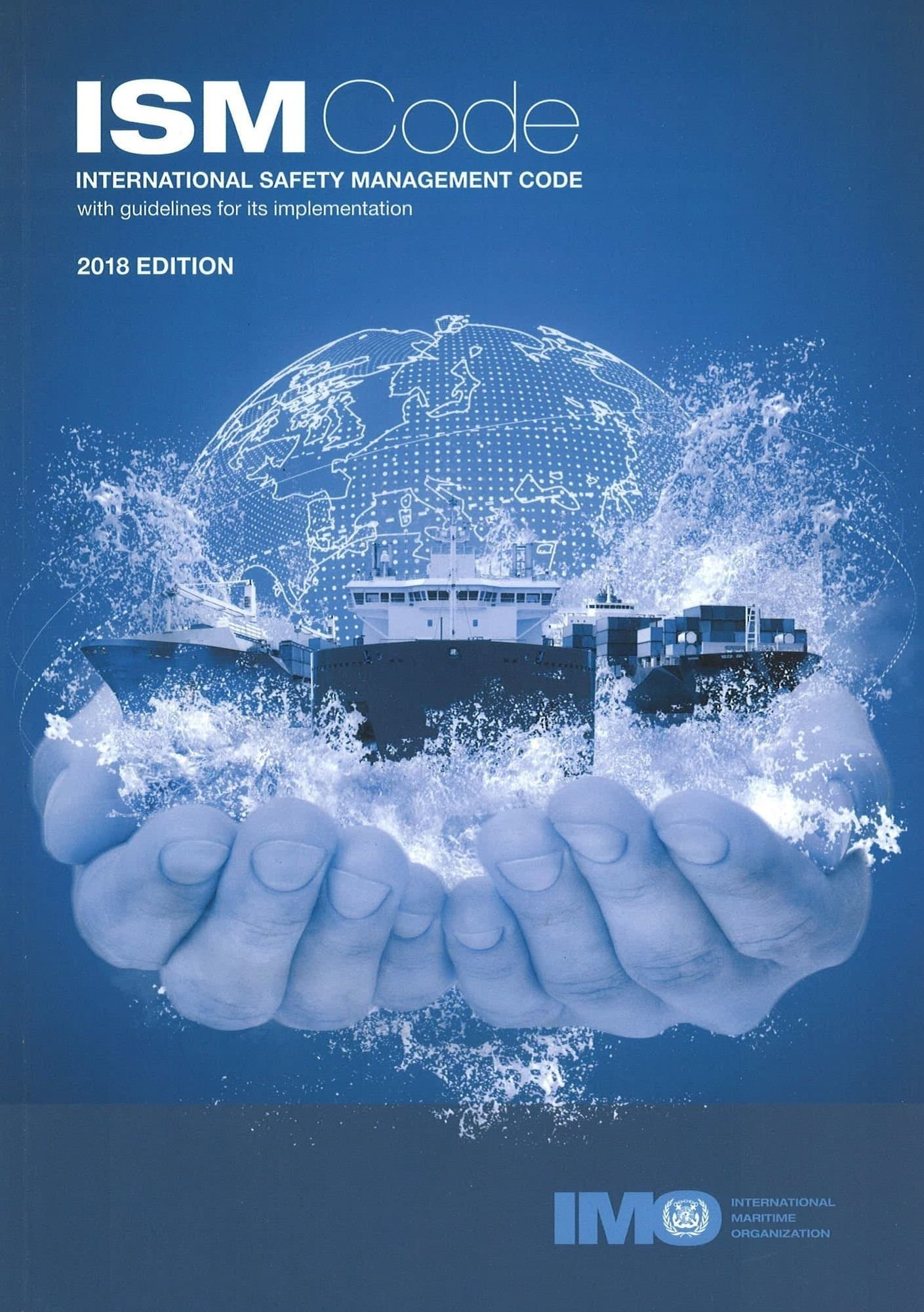 International safety management (ISM) code with guidelines for its implementation