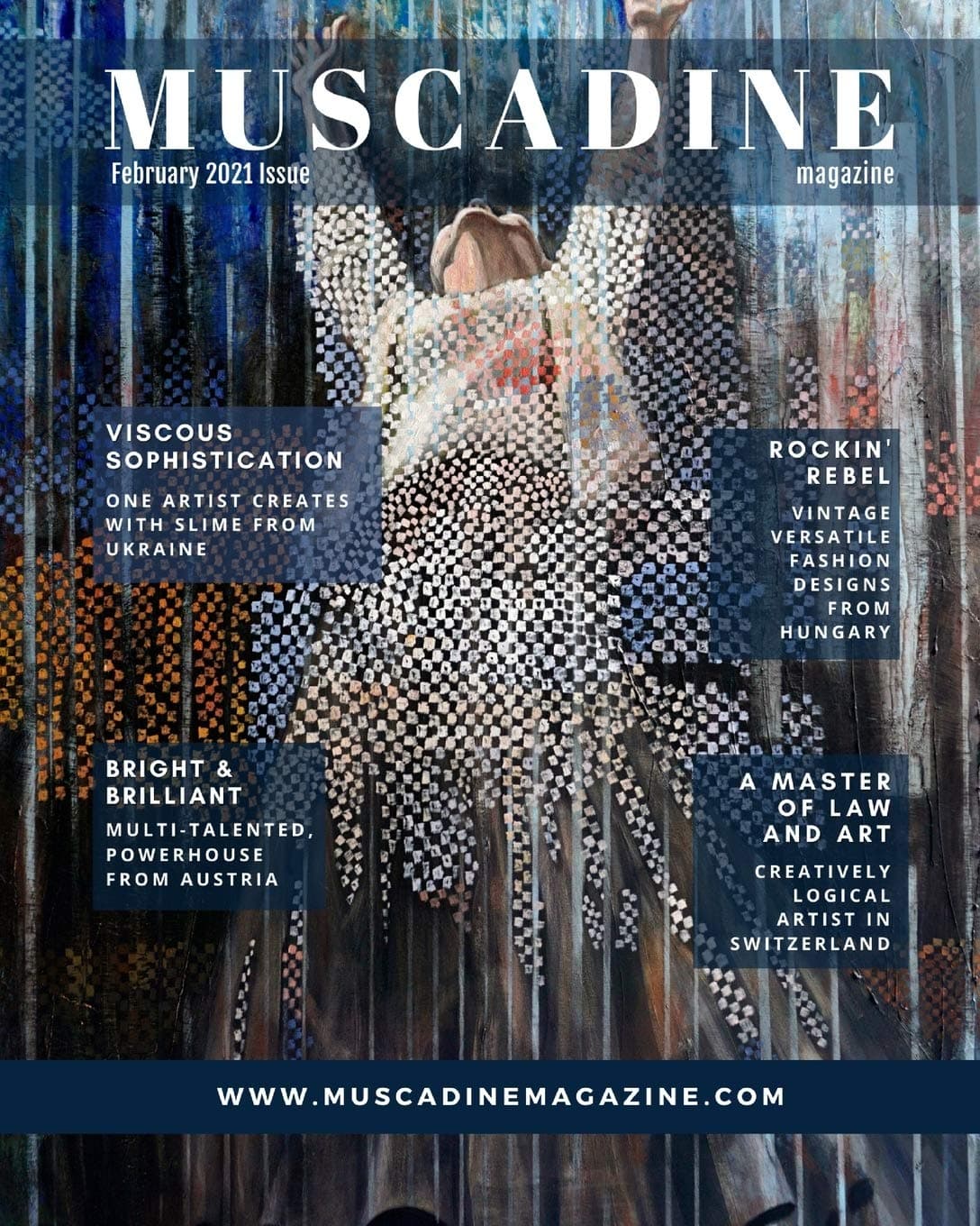 Muscadine Magazine February 2021 Issue: A Sweet Perspective on Art, Fashion and Life featuring Stefania Agoston of TiCCi Clothing,TANBELIA, Vaida Mikliusiene and Bransha Gautier.