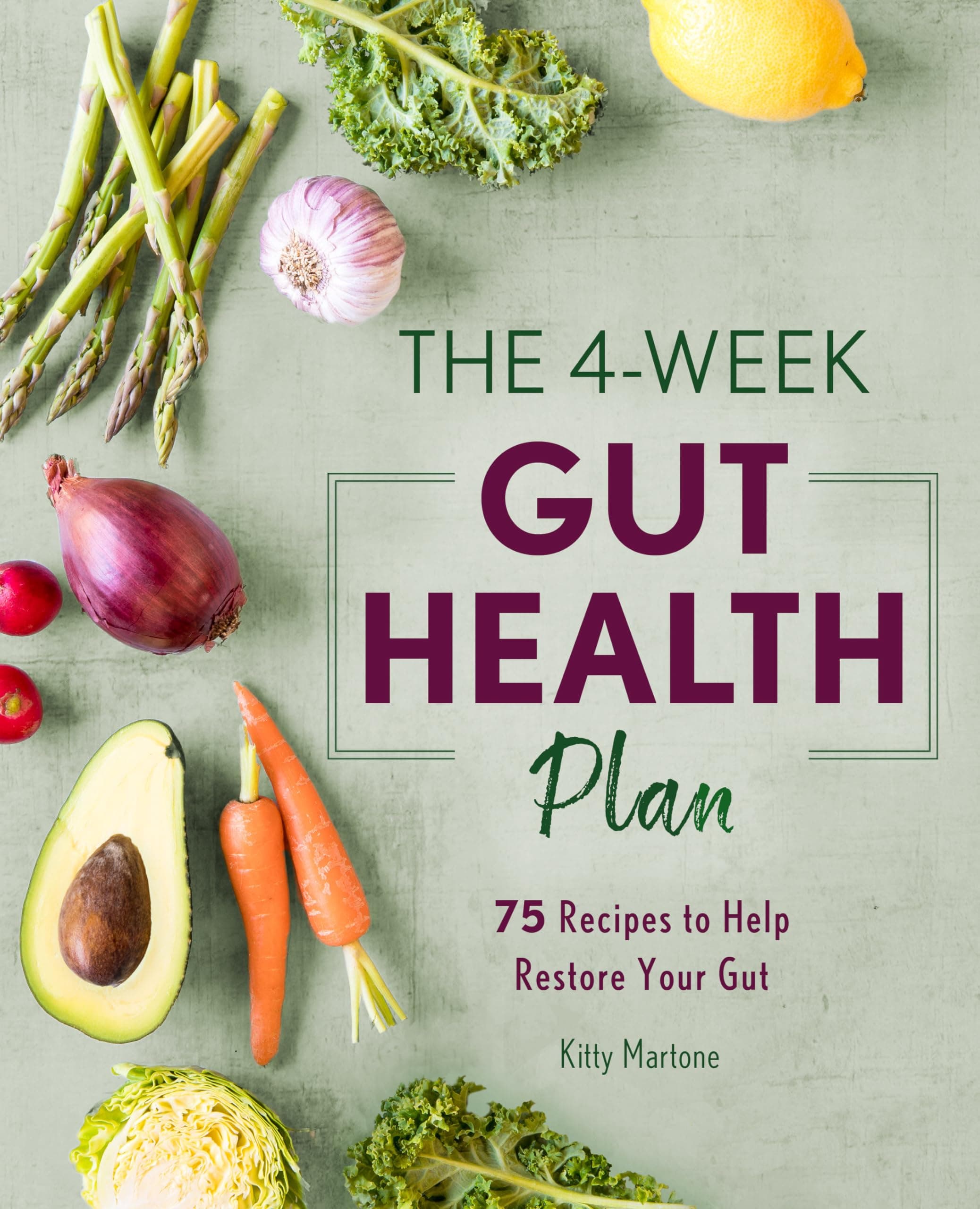 Rockridge Press The 4-Week Gut Health Plan: 75 Recipes to Help Restore Your Gut