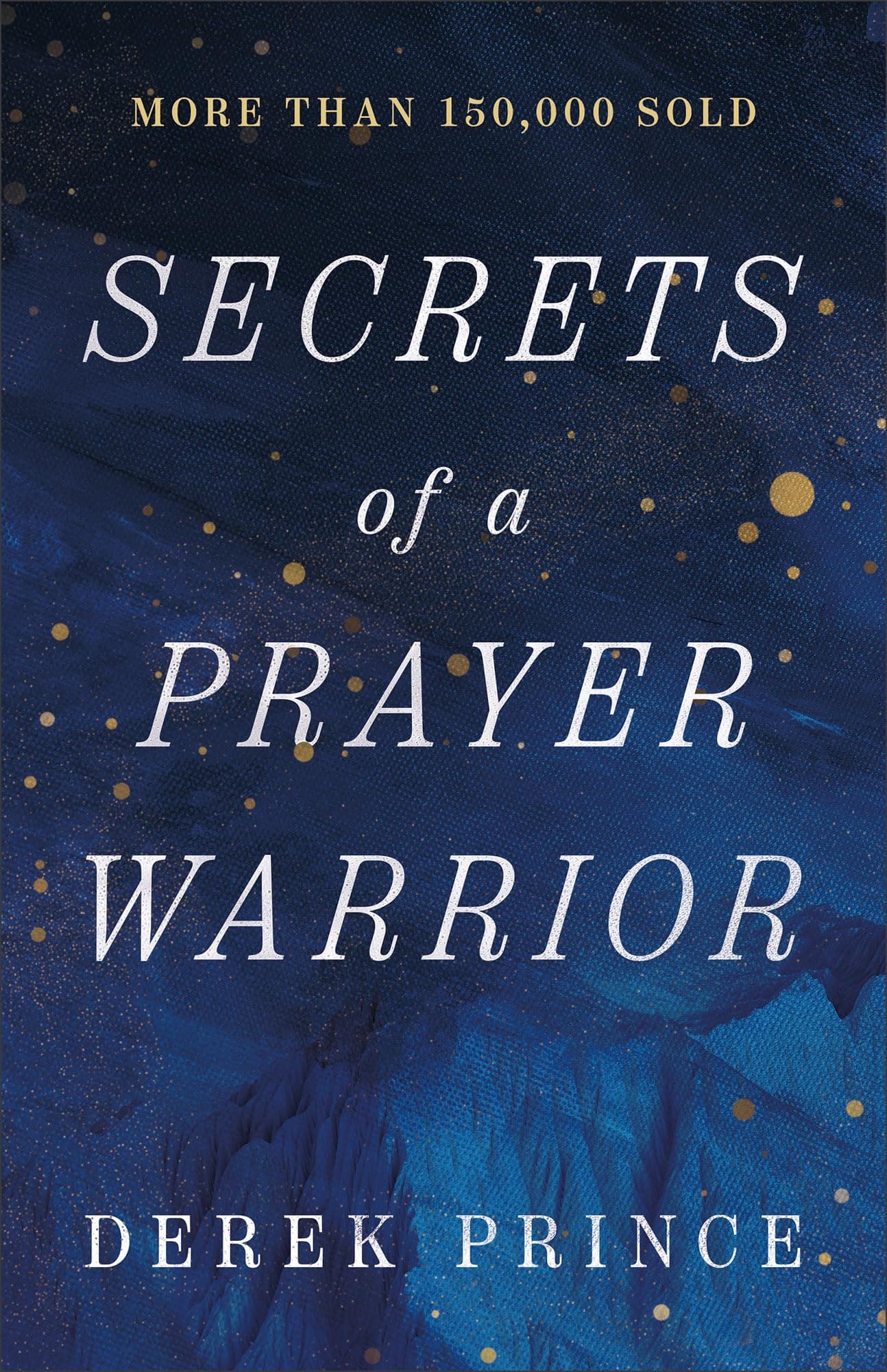 Secrets of a Prayer Warrior Paperback – 23 July 2024