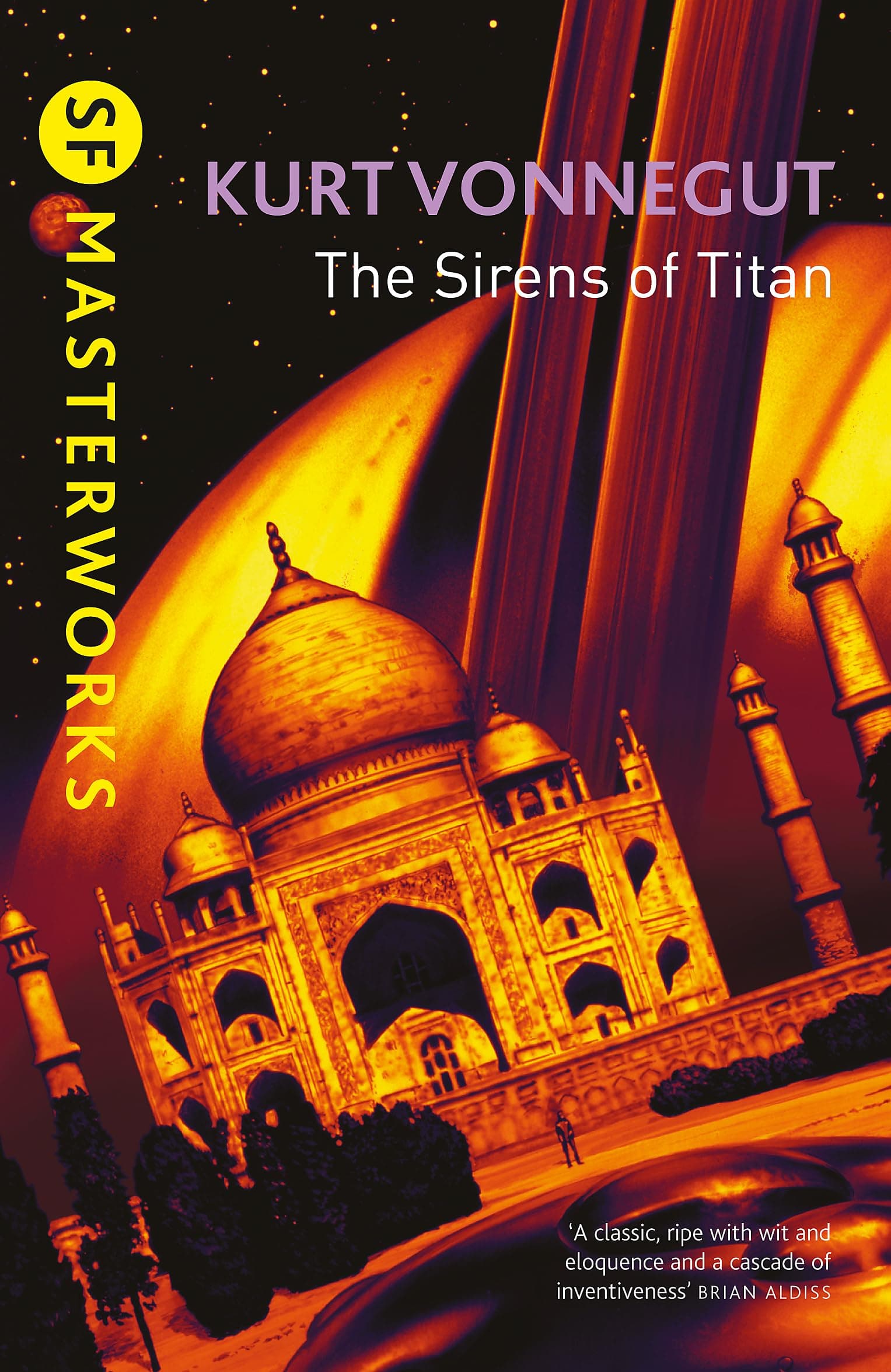 The Sirens Of Titan: The science fiction classic and precursor to Douglas Adams (S.F. MASTERWORKS)