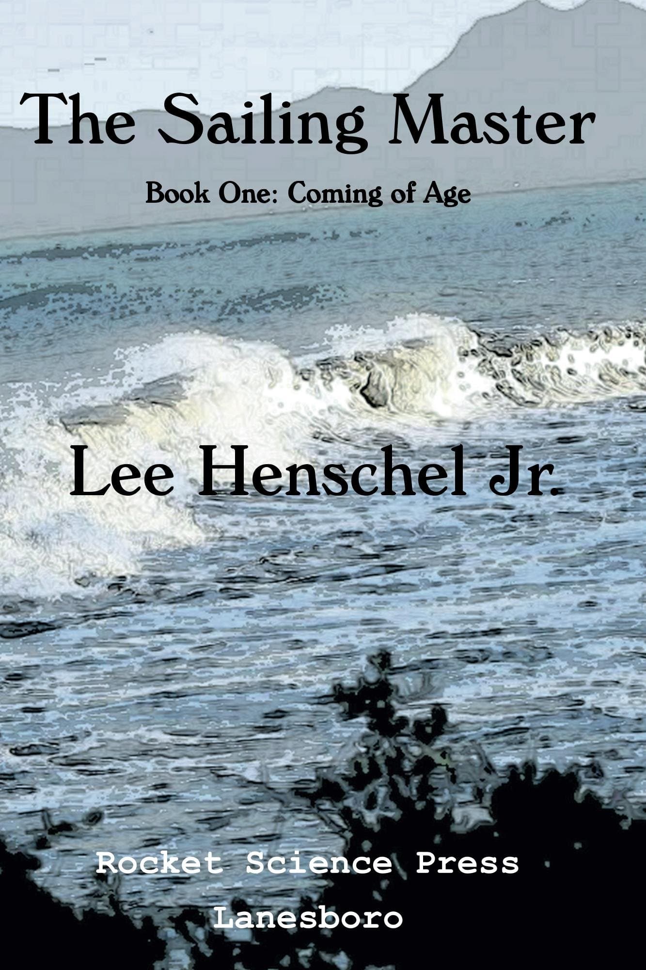 The Sailing Master: Coming of Age (The Sailing Master Book Series 1)