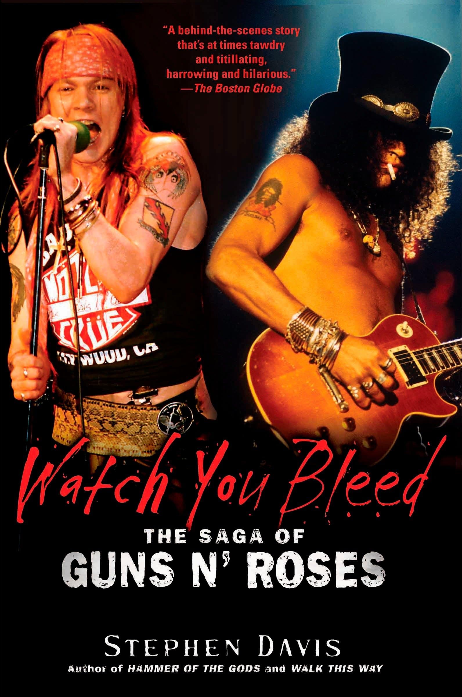 Watch You Bleed: The Saga of Guns N' Roses