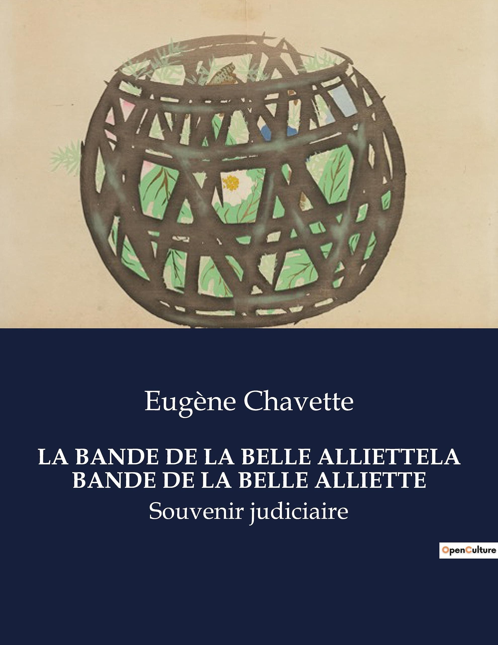 LA BANDE DE LA BELLE ALLIETTELA BANDE DE LA BELLE ALLIETTE: Souvenir judiciaire