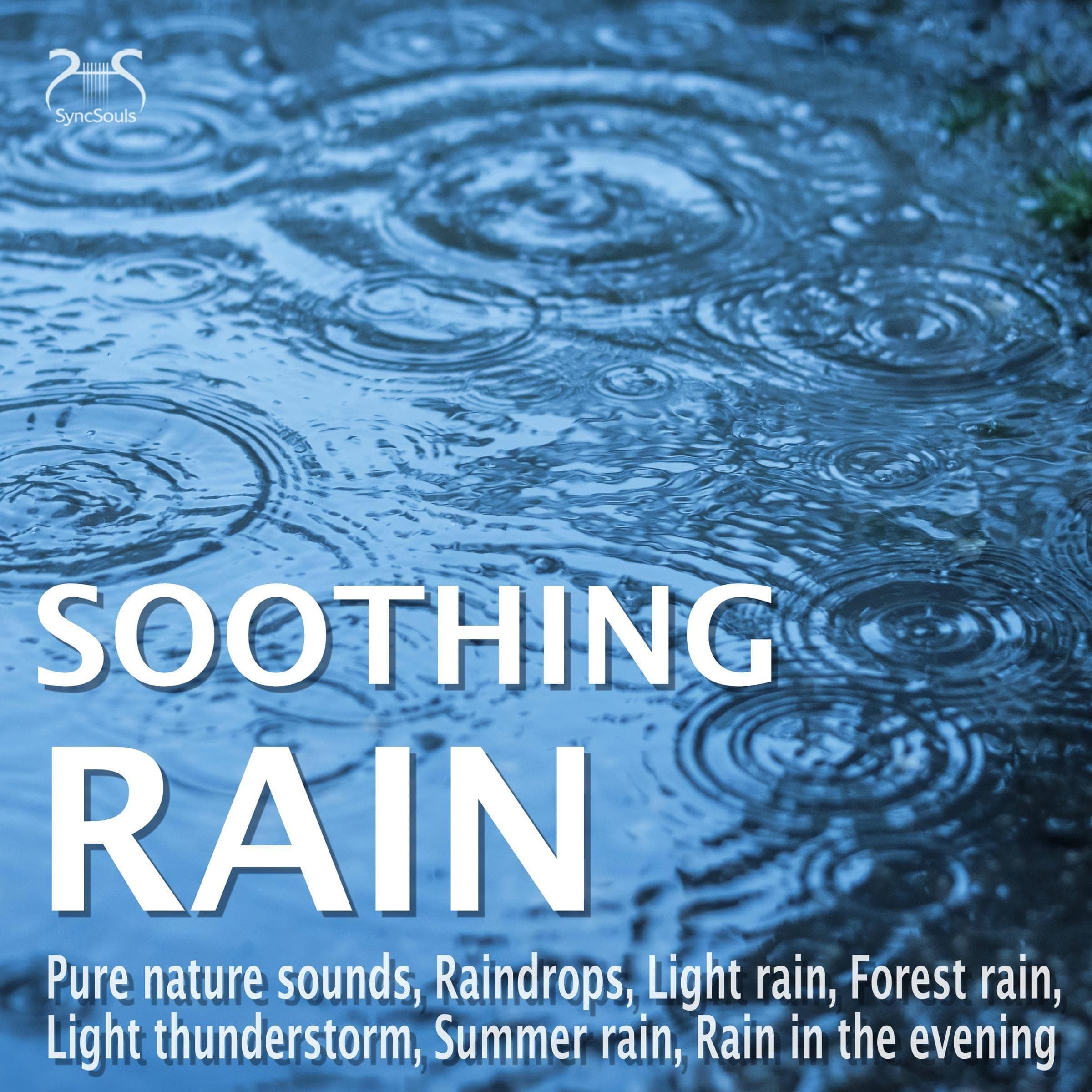 Soothing Rain - Rustling, Soft Rain Sounds to Relax, Fall Asleep, Meditate: Pure nature sounds, Raindrops, Light rain, Forest rain, Light thunderstorm, Summer rain, Rain in the evening